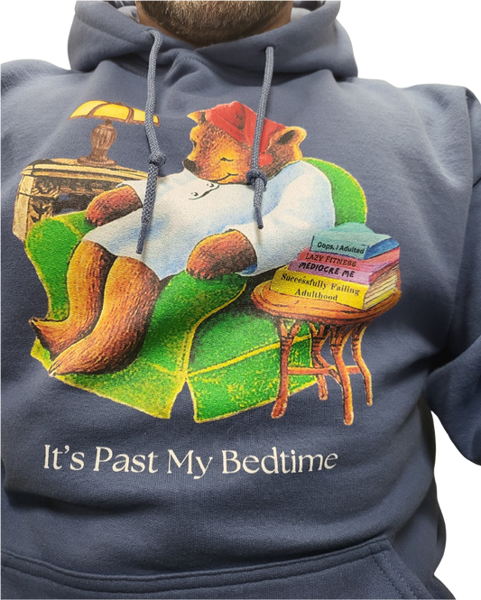 It's Past My Bedtime Hoodie