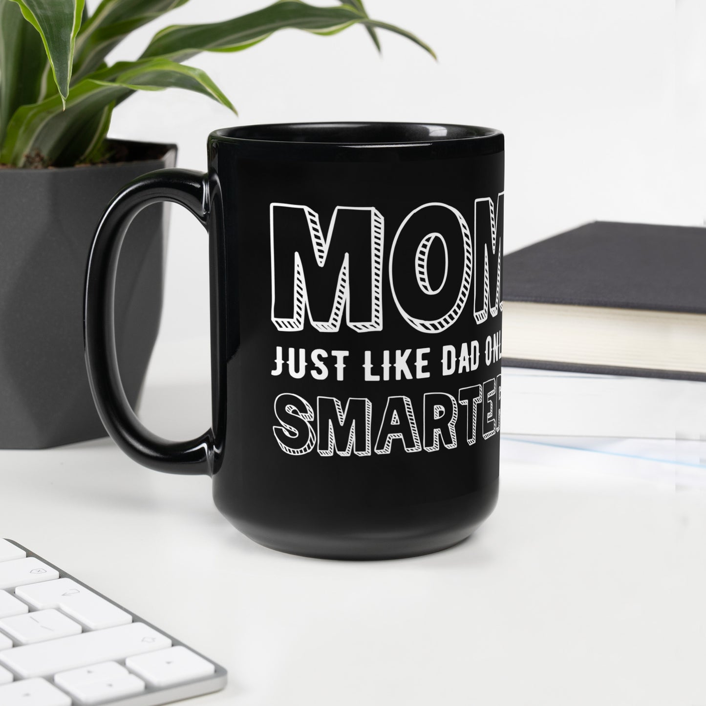 Mom's Smarter Mug