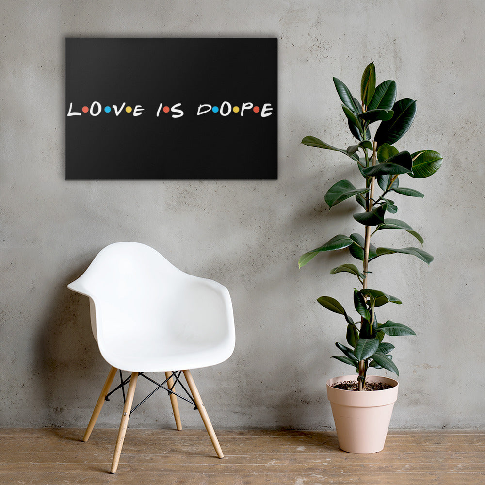 Love is Dope Wall Art