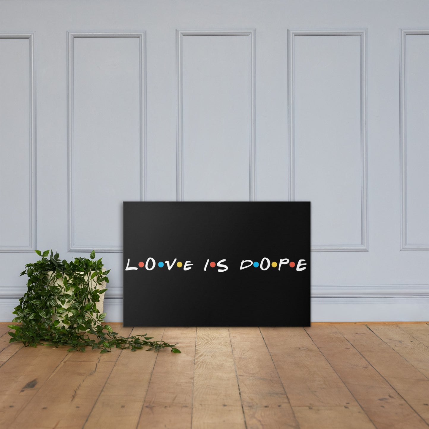 Love is Dope Wall Art