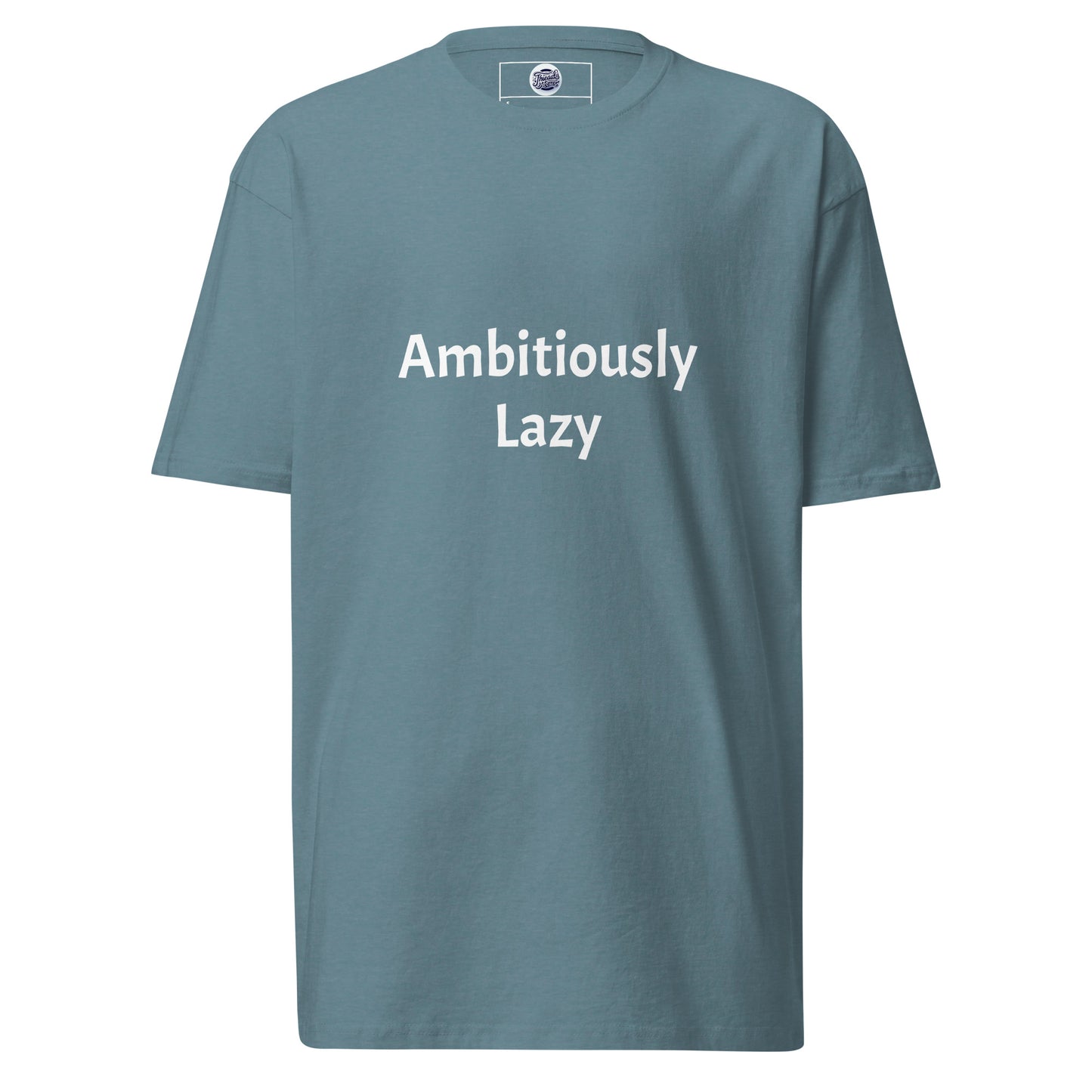 Ambitiously Lazy T-Shirt