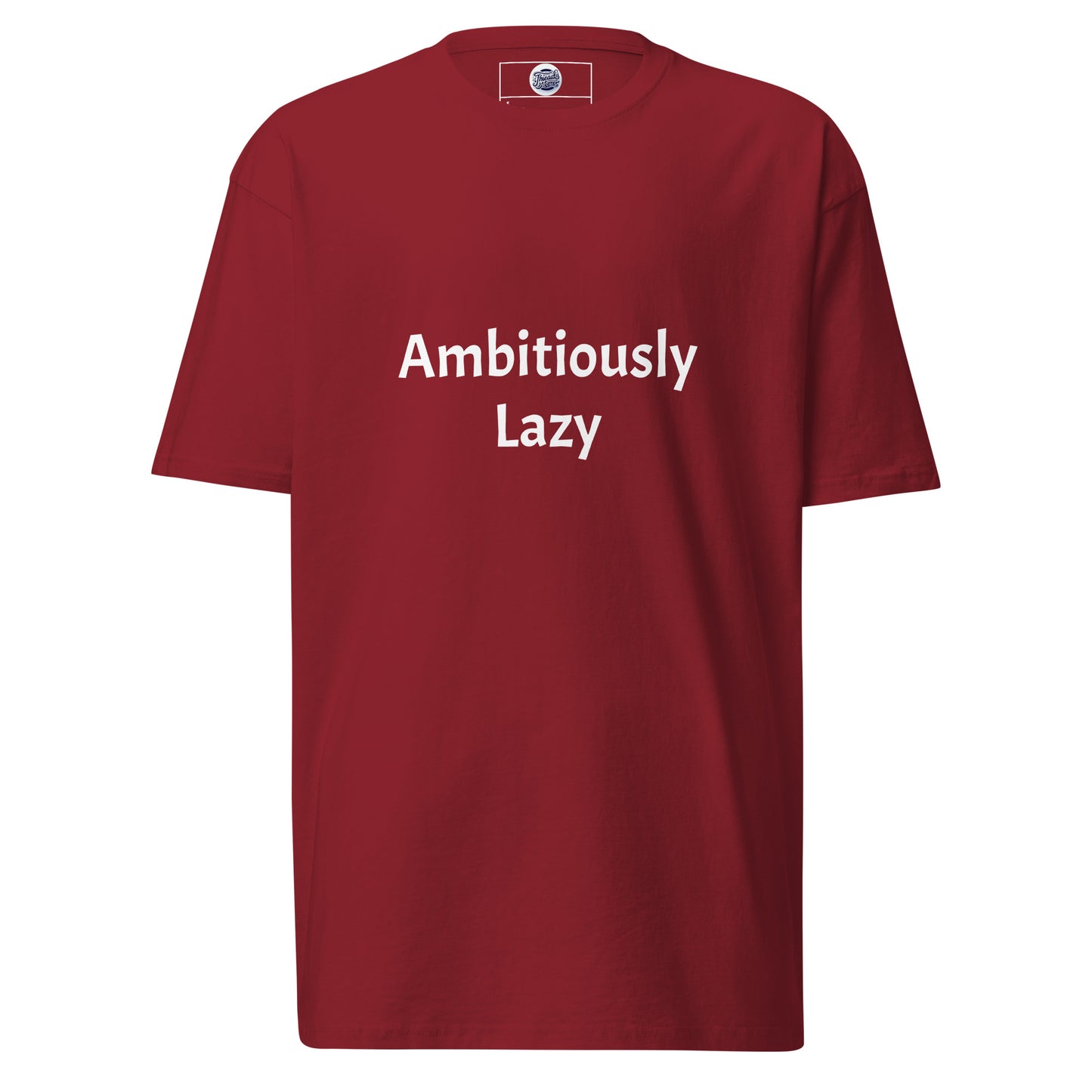 Ambitiously Lazy T-Shirt