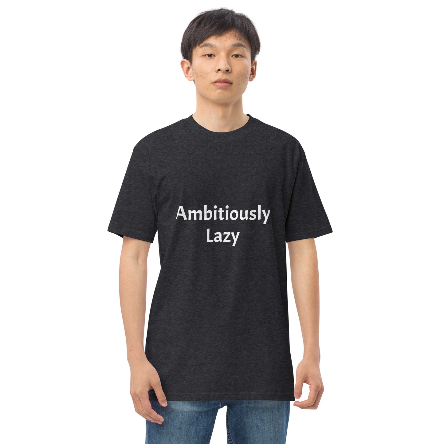 Ambitiously Lazy T-Shirt