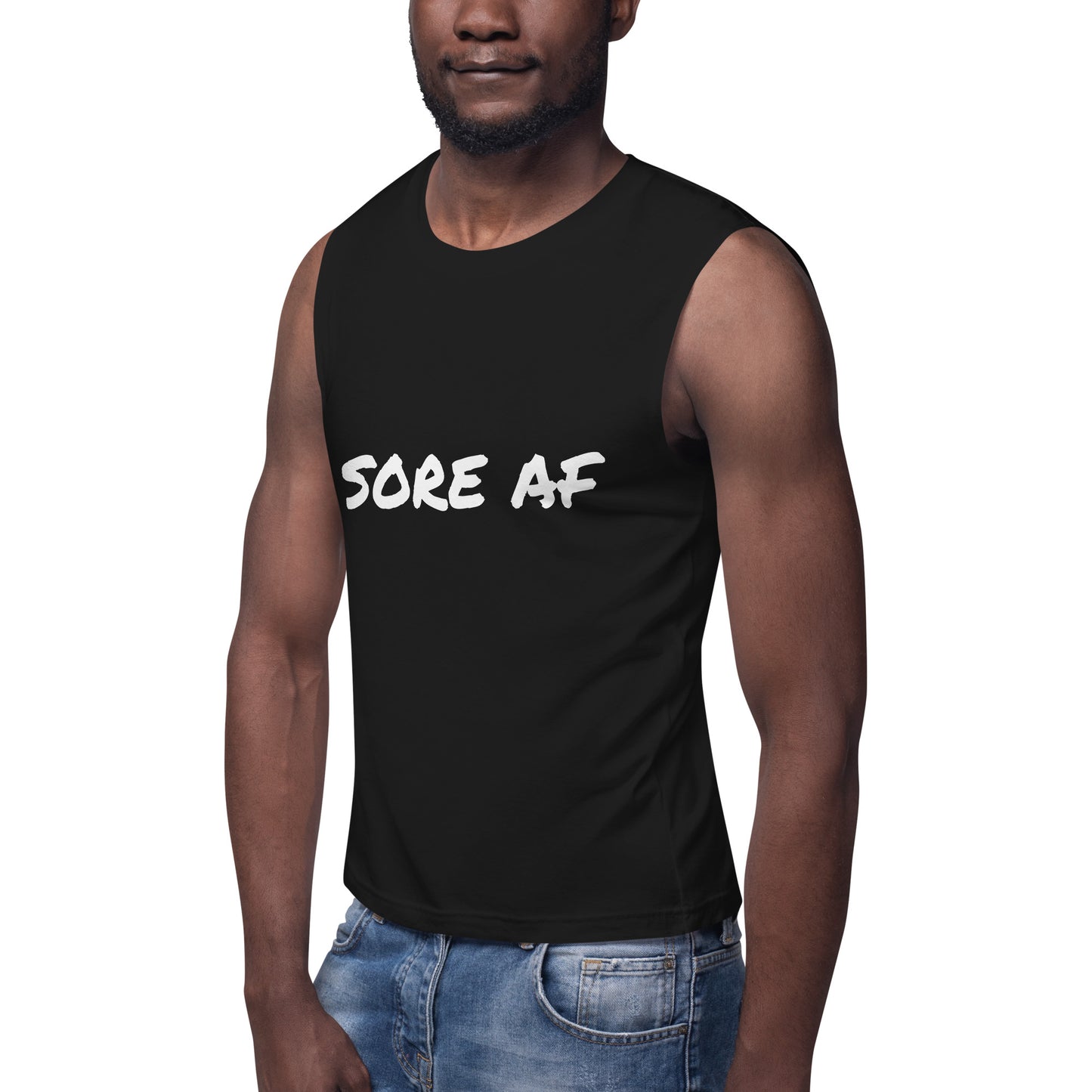 Sore AF Muscle Shirt