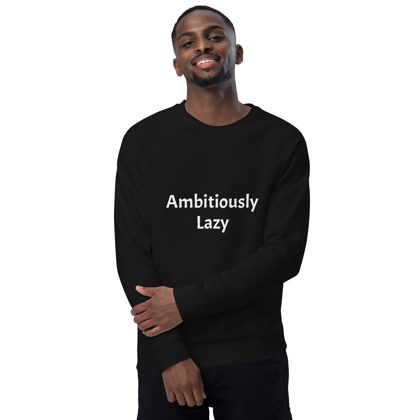 Ambitiously Lazy Sweatshirt