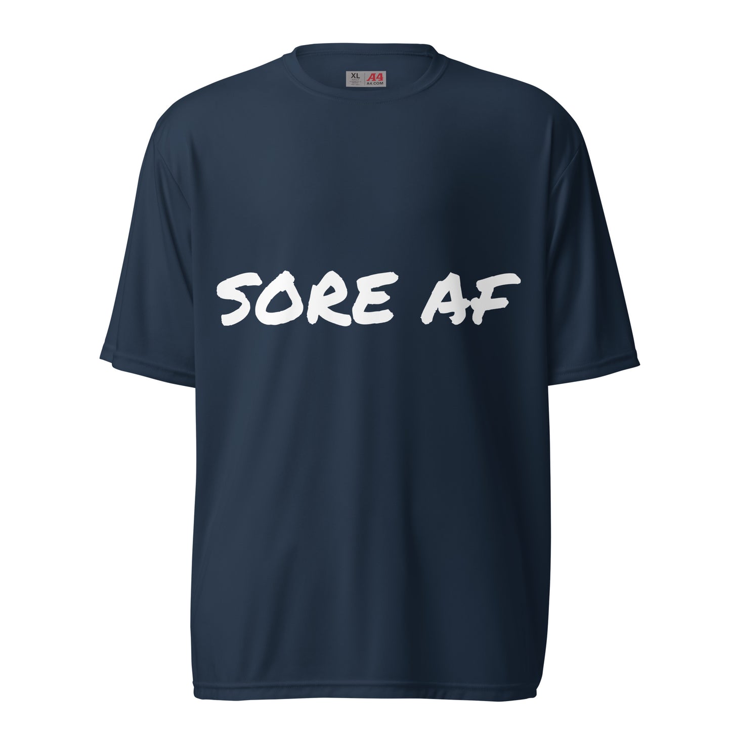 Sore AF Performance T-Shirt