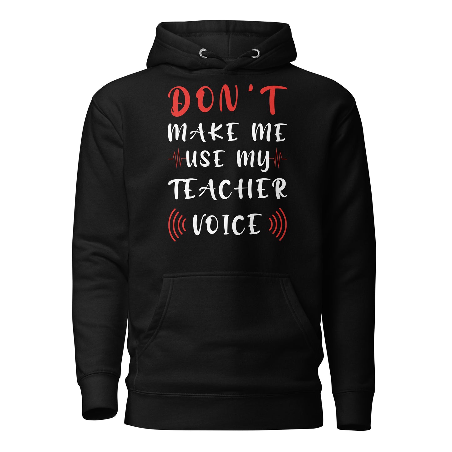 Teacher Voice Hoodie