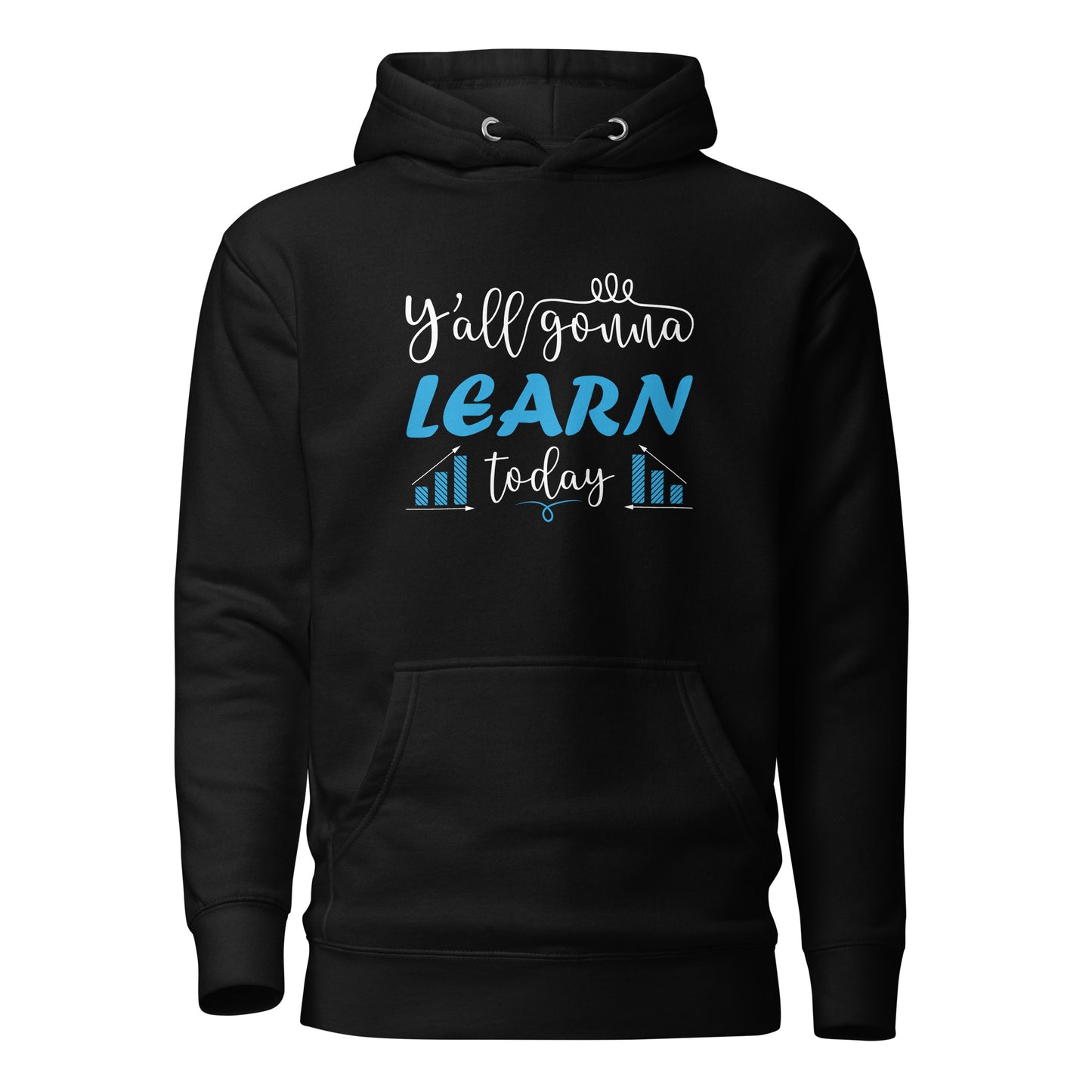 Learn Today Hoodie