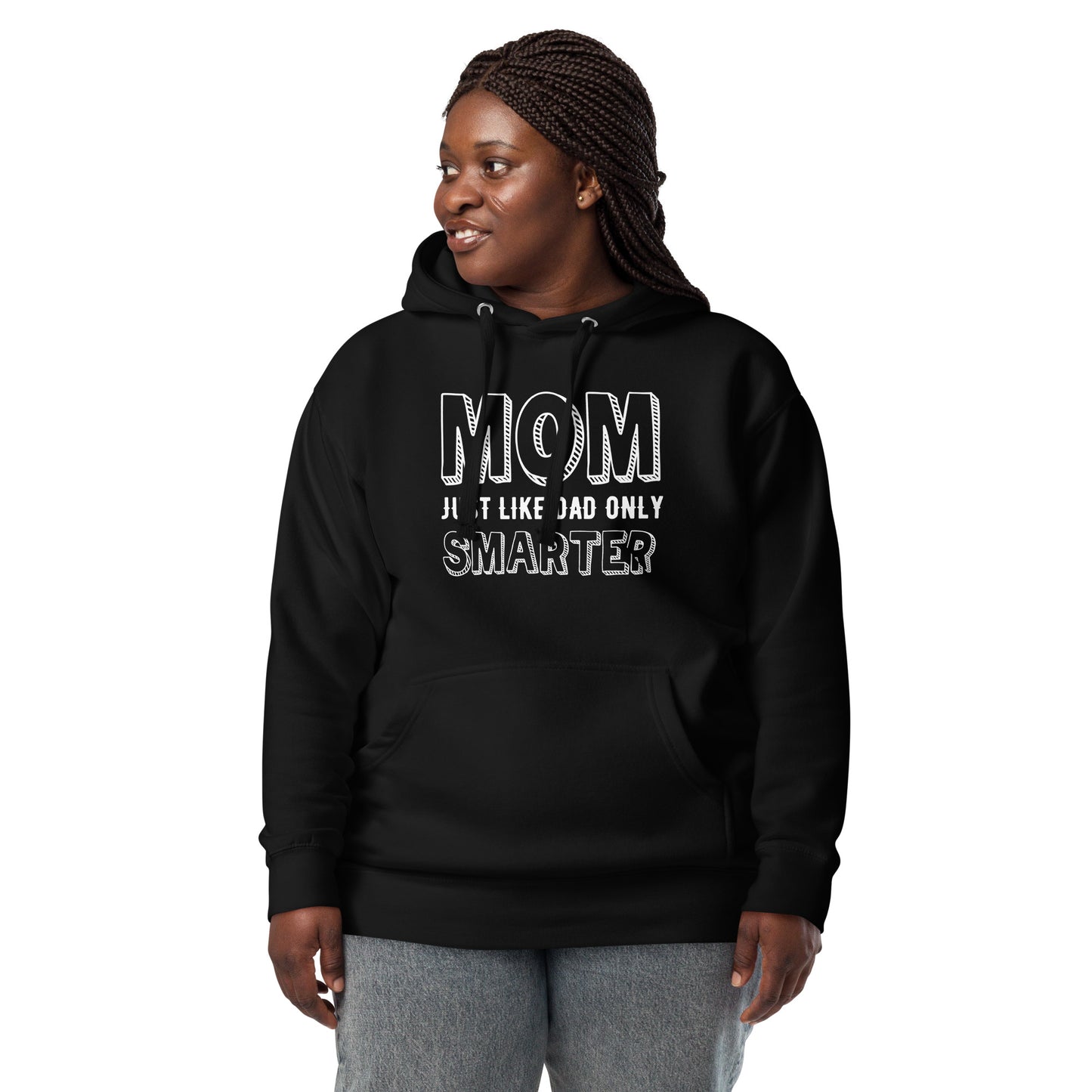 Mom's Smarter Hoodie