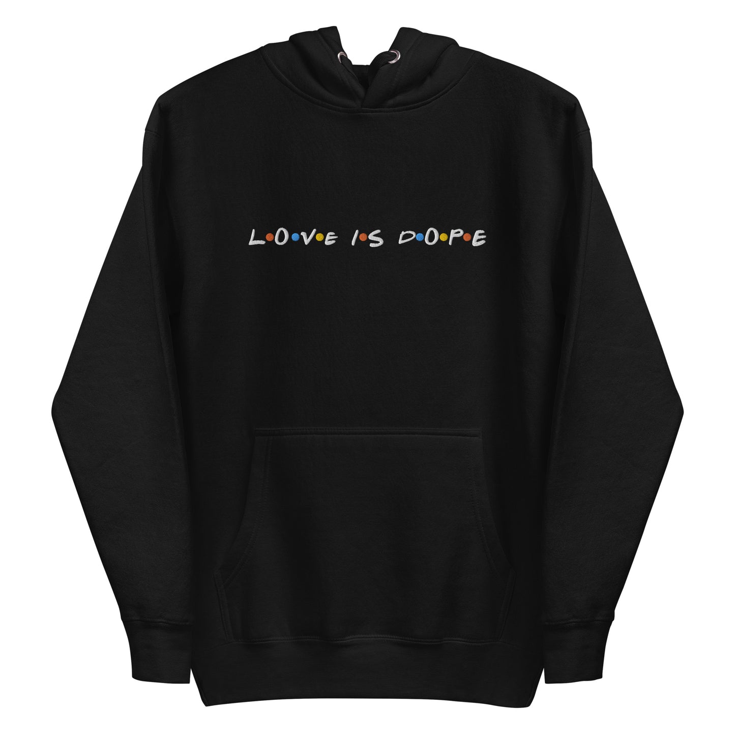 Love is Dope Hoodie Embroidered