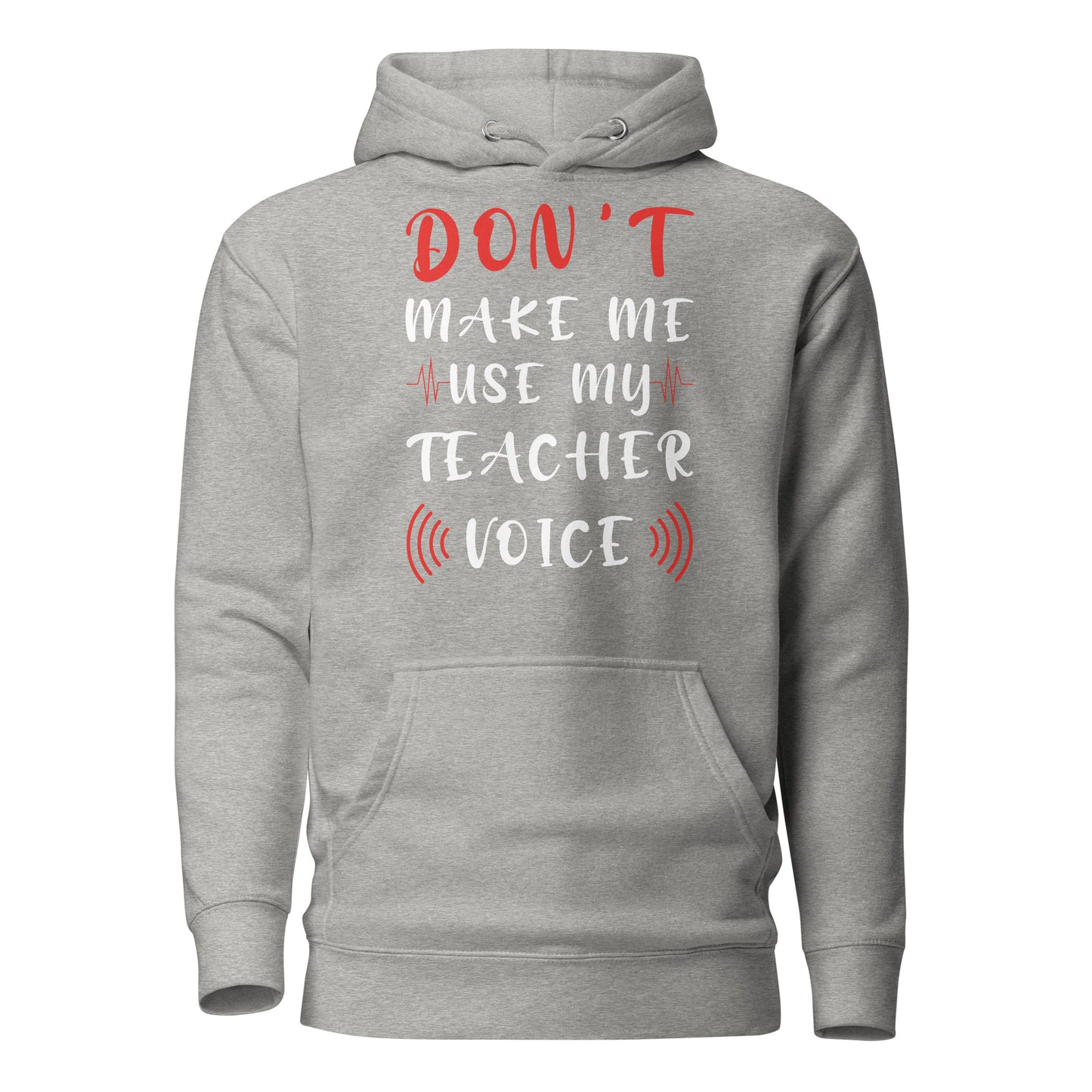 Teacher Voice Hoodie