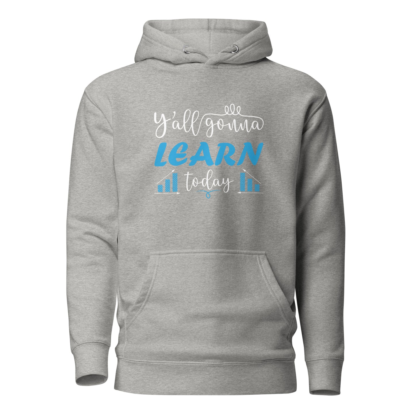 Learn Today Hoodie