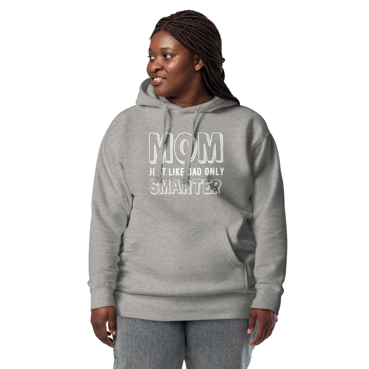 Mom's Smarter Hoodie