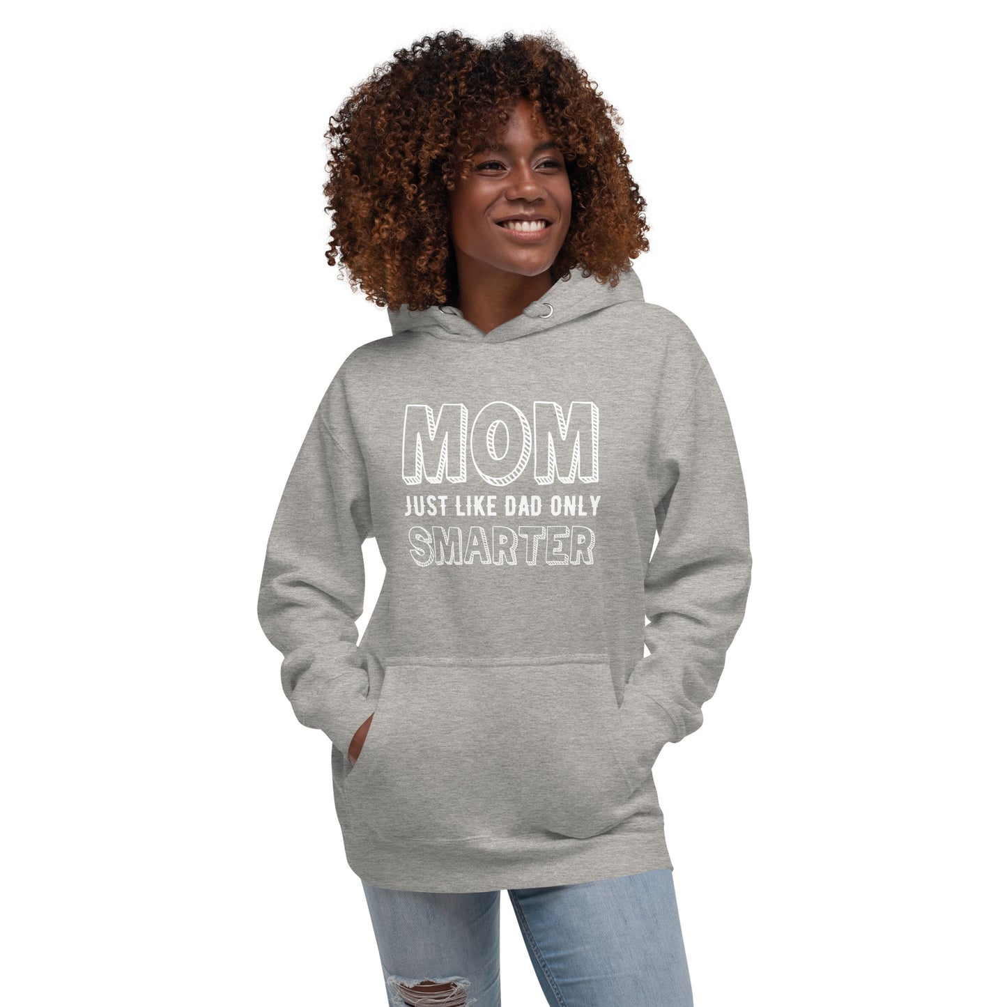 Mom's Smarter Hoodie