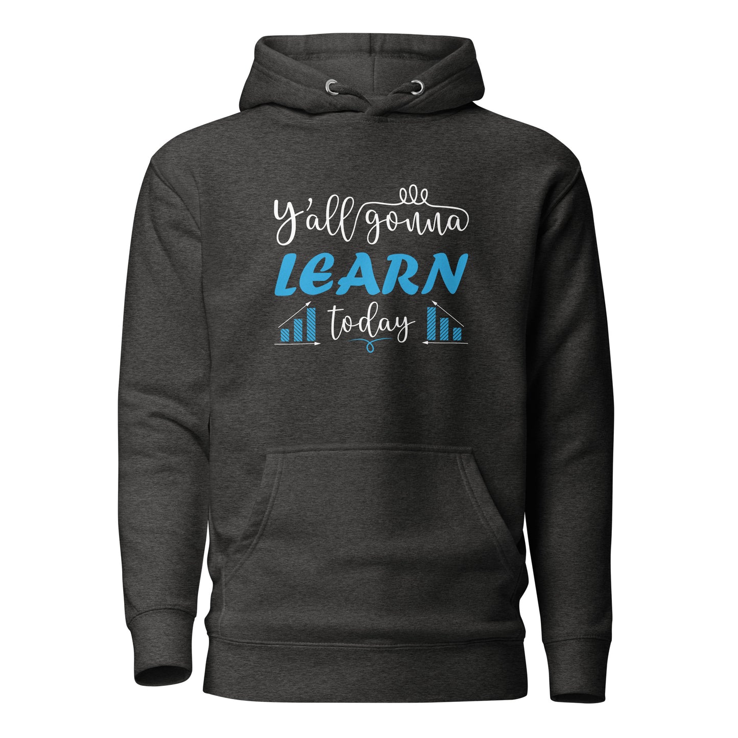 Learn Today Hoodie