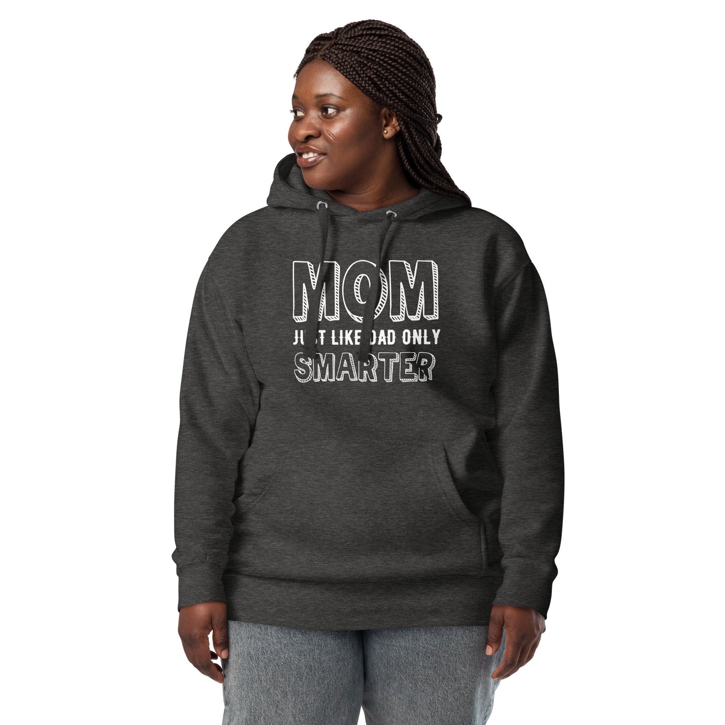 Mom's Smarter Hoodie