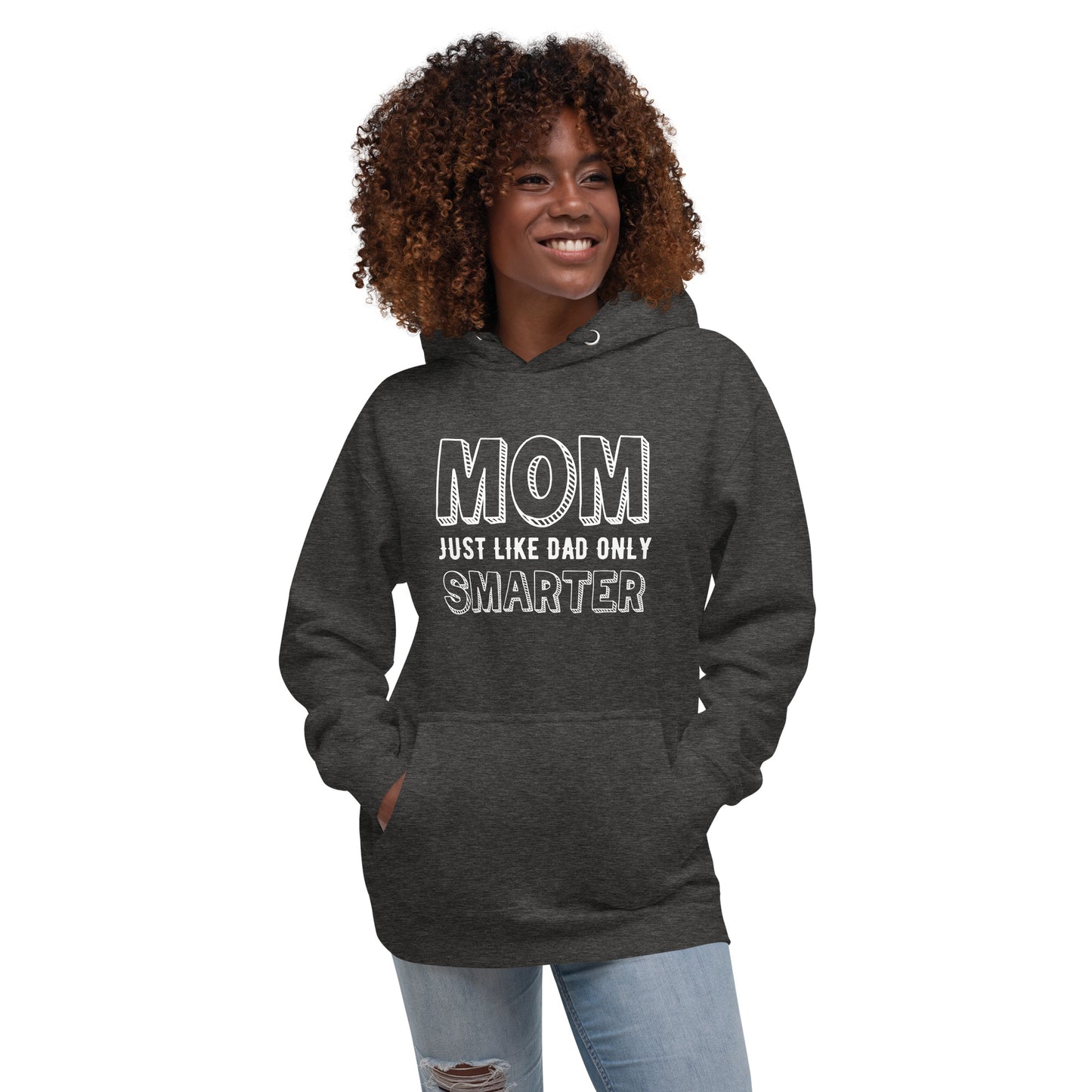 Mom's Smarter Hoodie