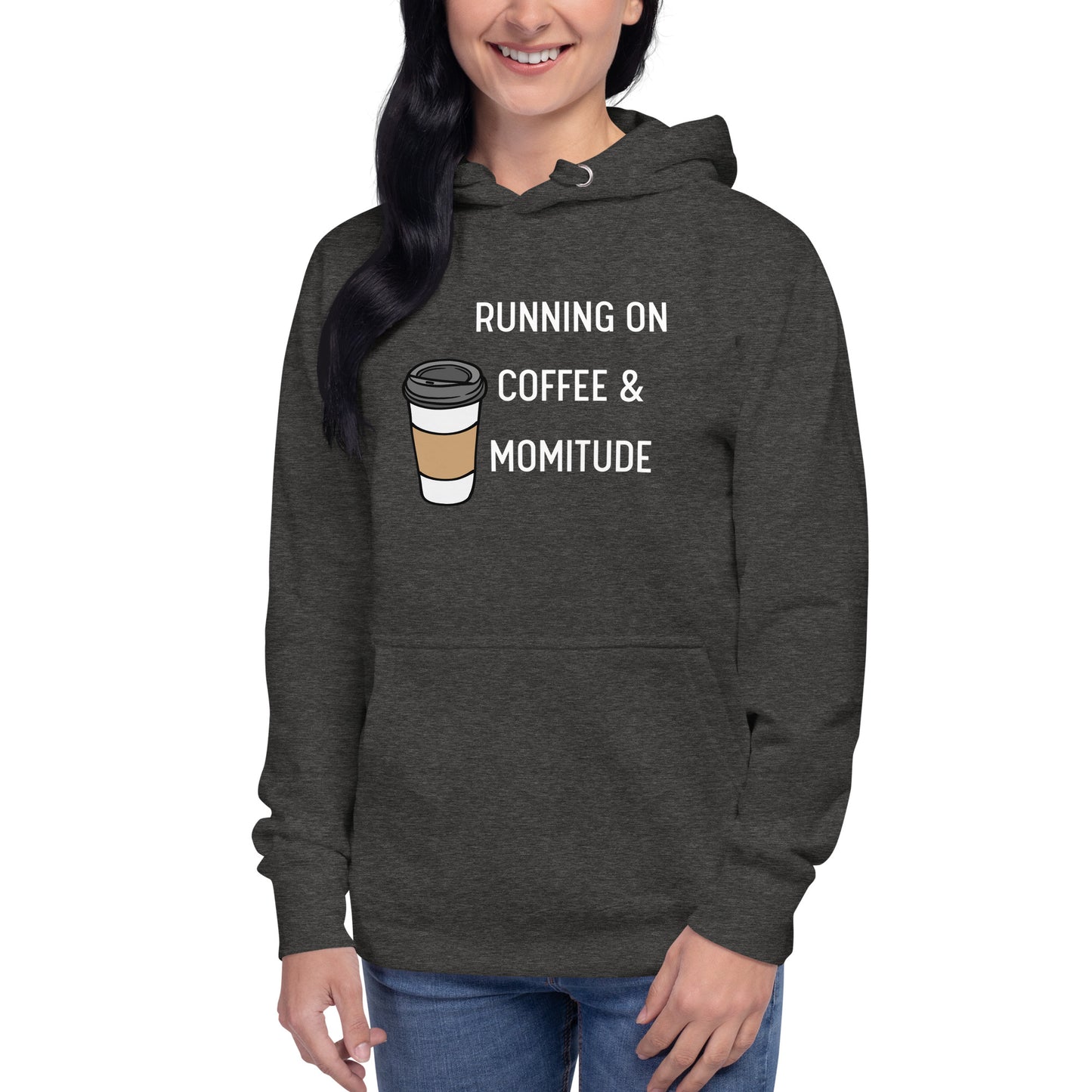 Caffeinated Momitude Hoodie