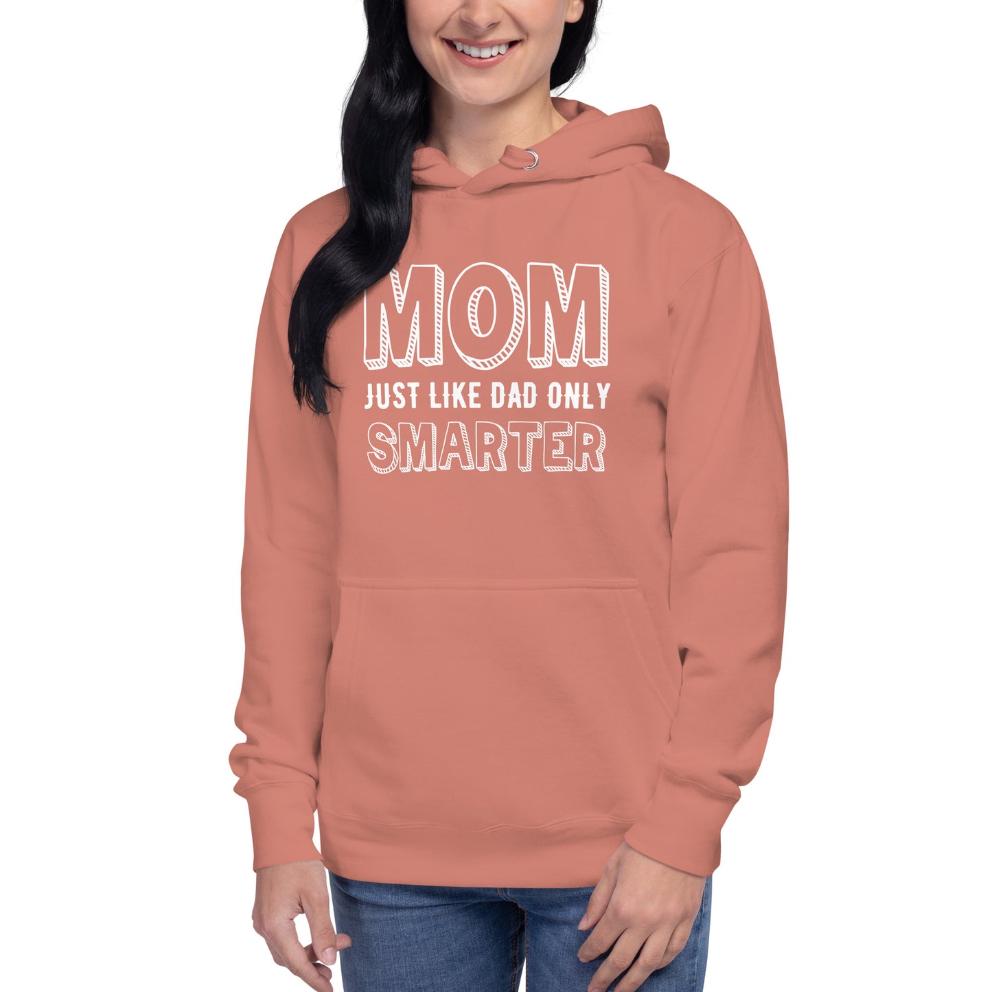 Mom's Smarter Hoodie