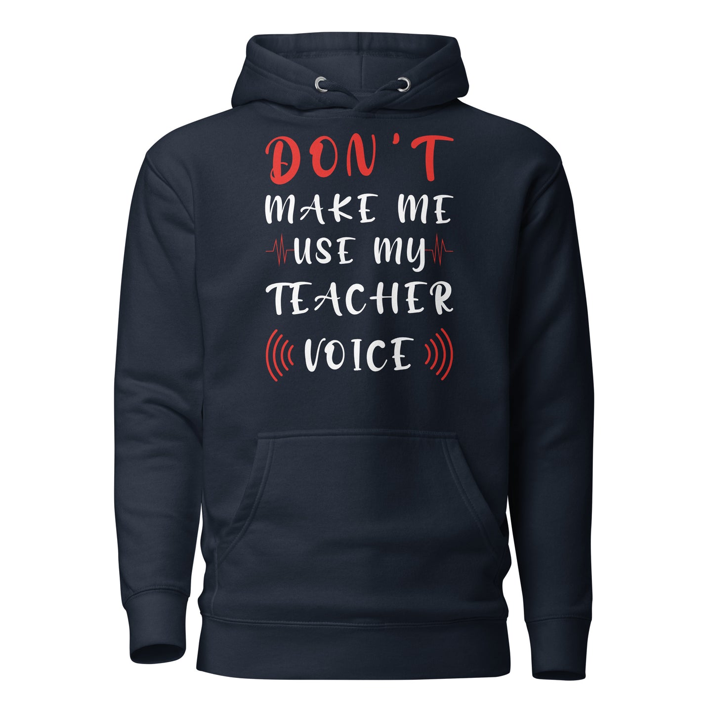 Teacher Voice Hoodie