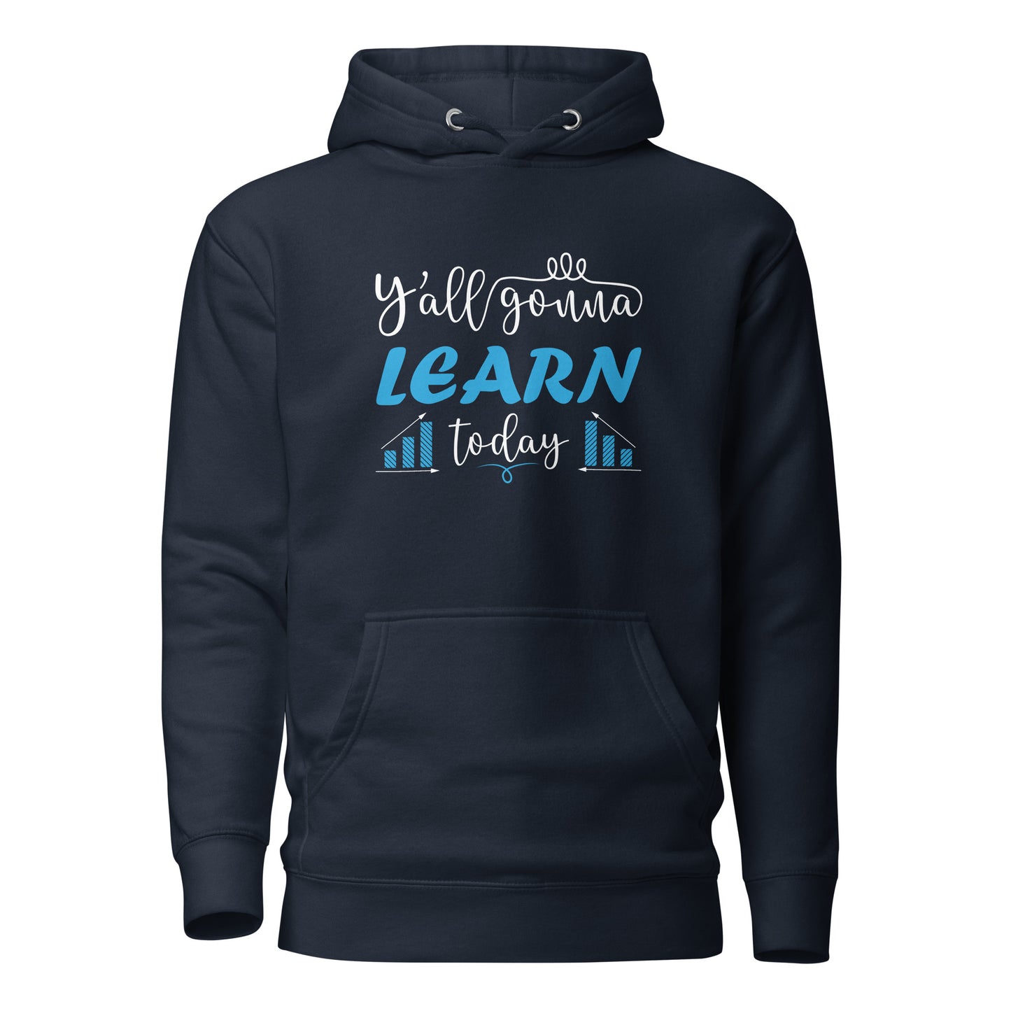 Learn Today Hoodie