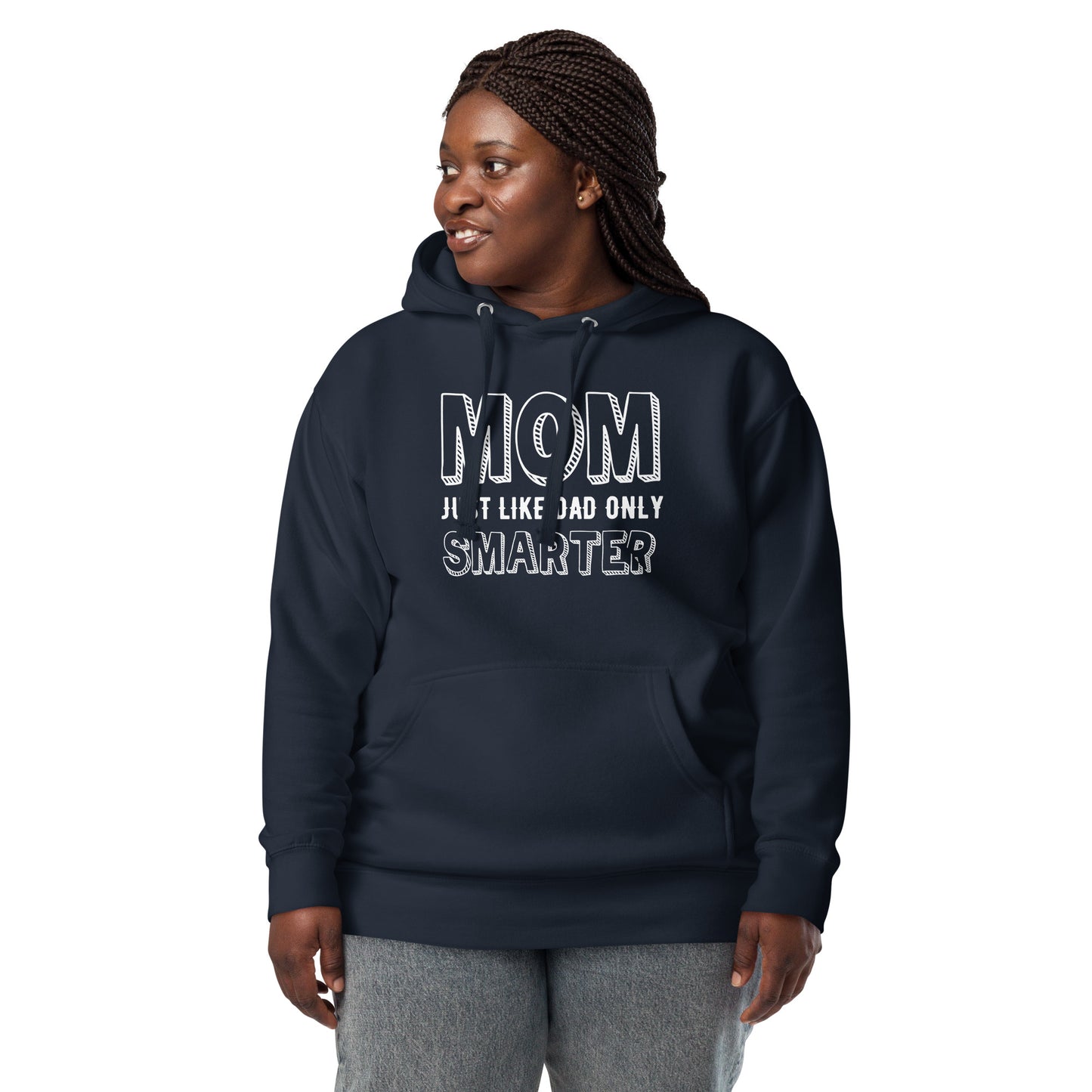 Mom's Smarter Hoodie