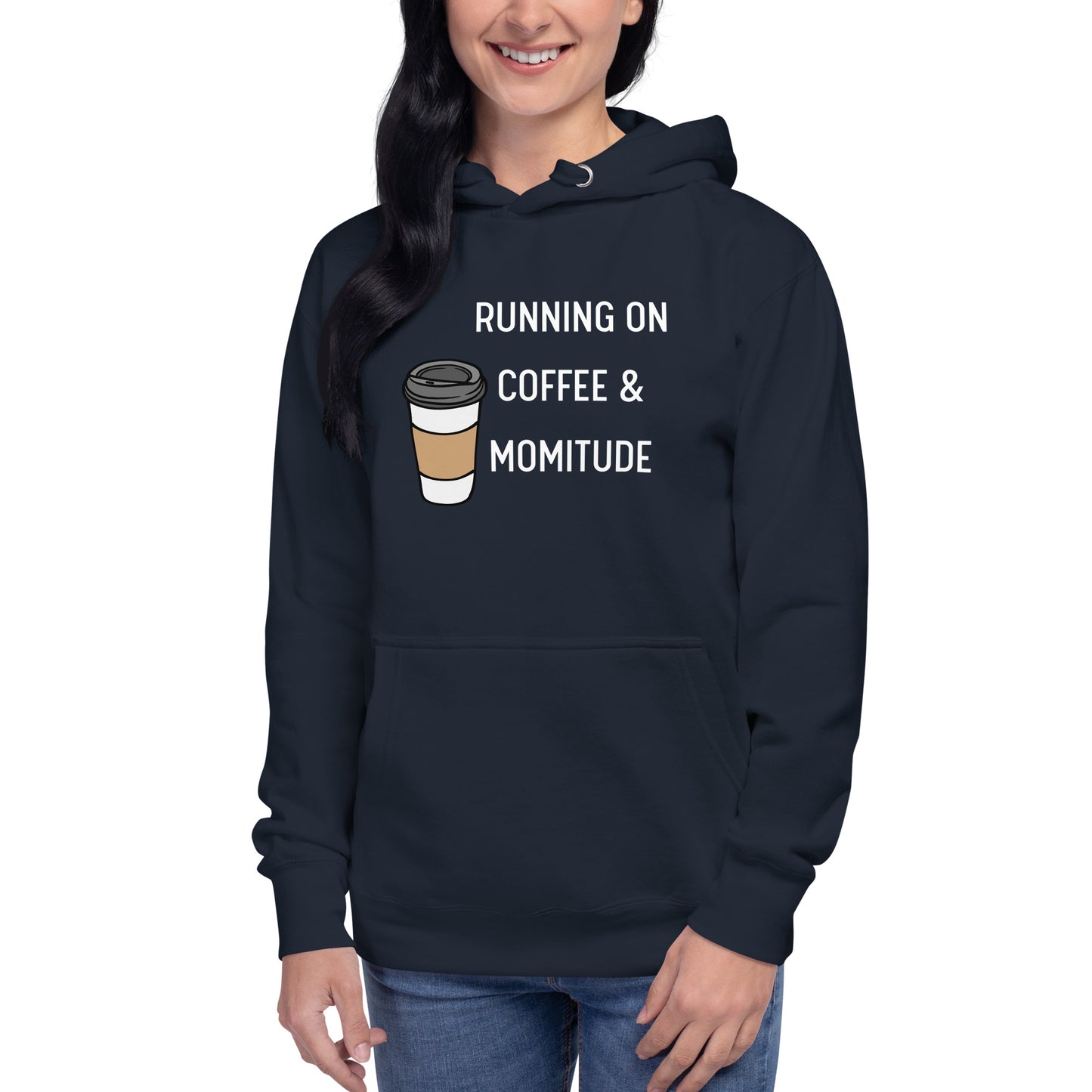 Caffeinated Momitude Hoodie