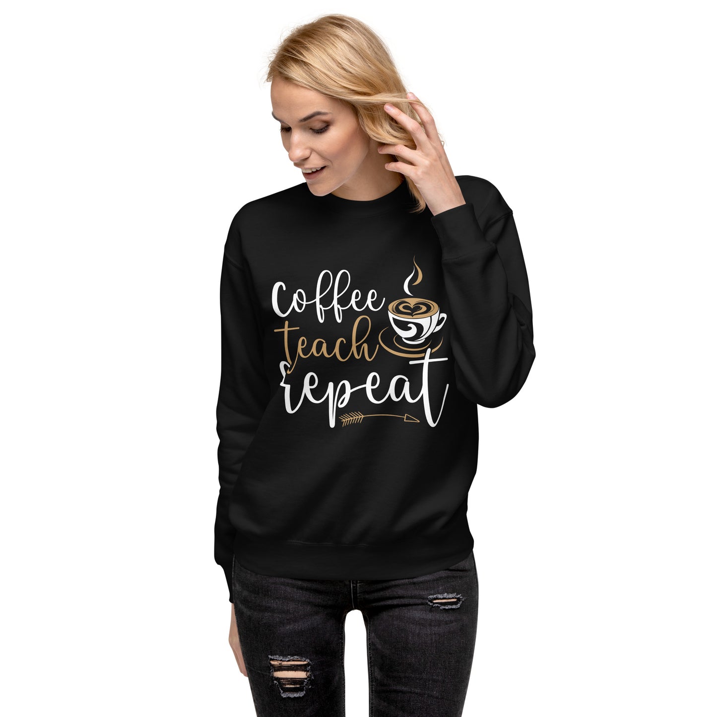 Coffee, Teach, Repeat Sweatshirt