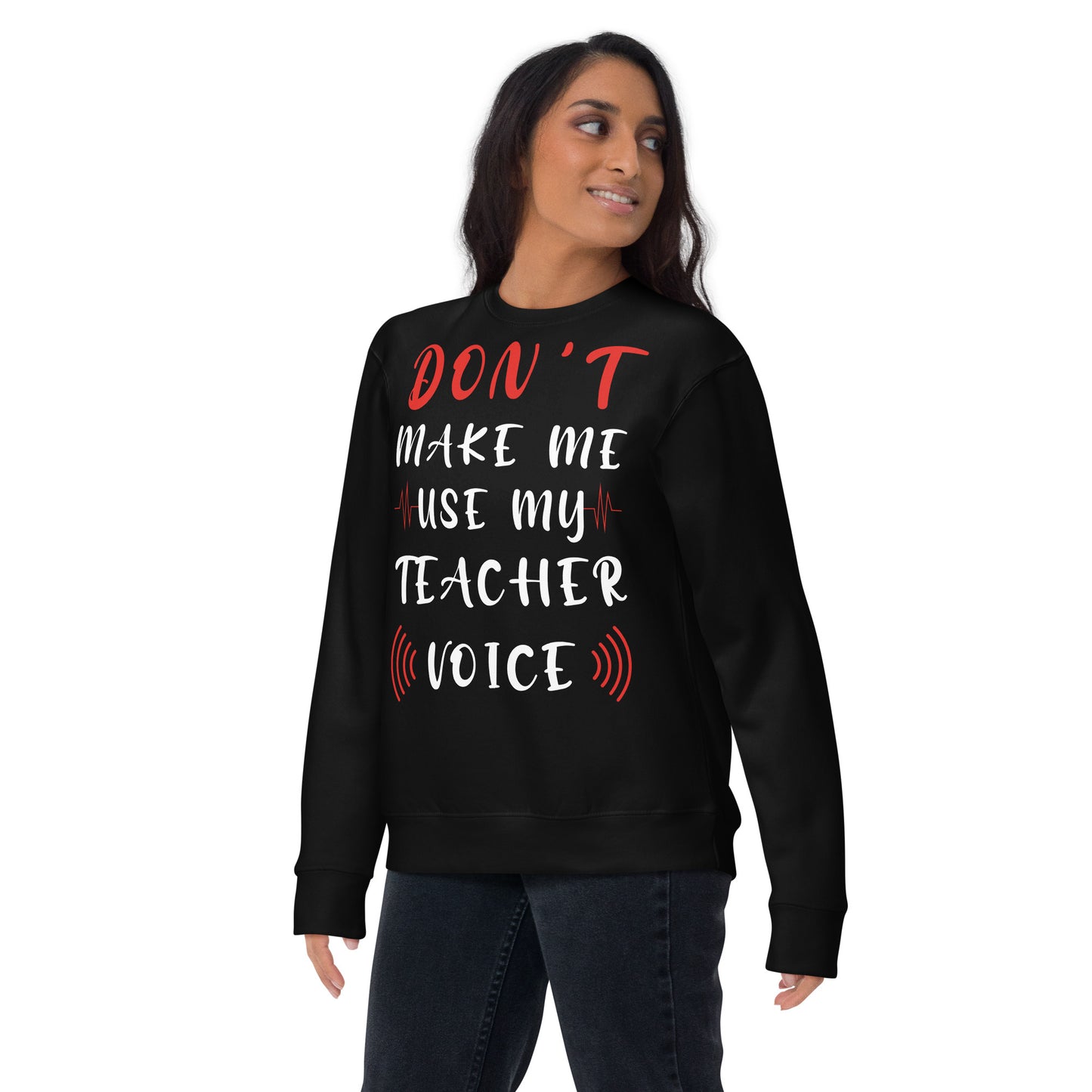 Teacher Voice Sweatshirt