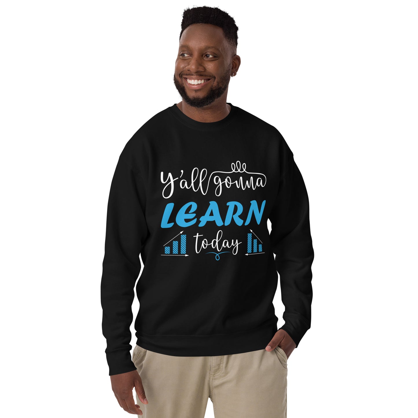 Learn Today Sweatshirt