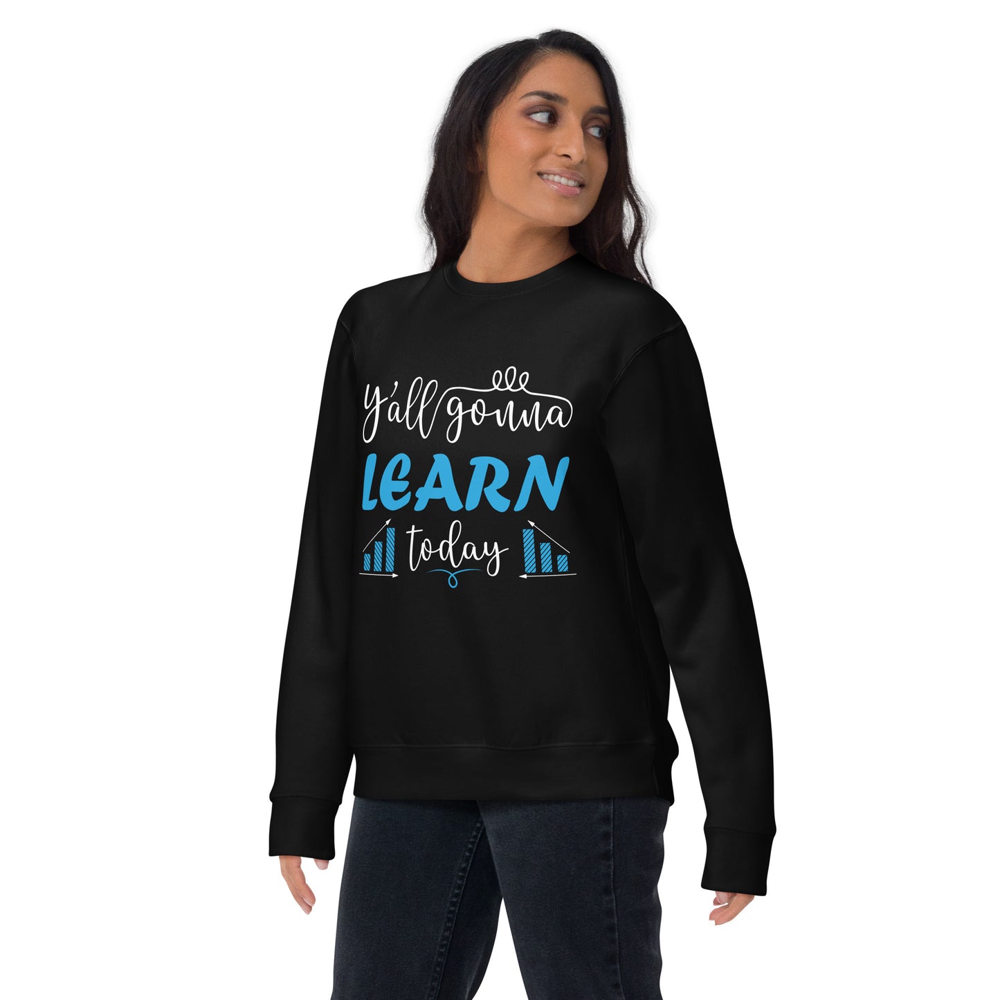 Learn Today Sweatshirt