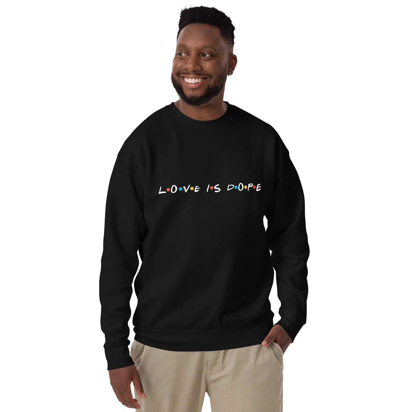 Love is Dope Sweatshirt