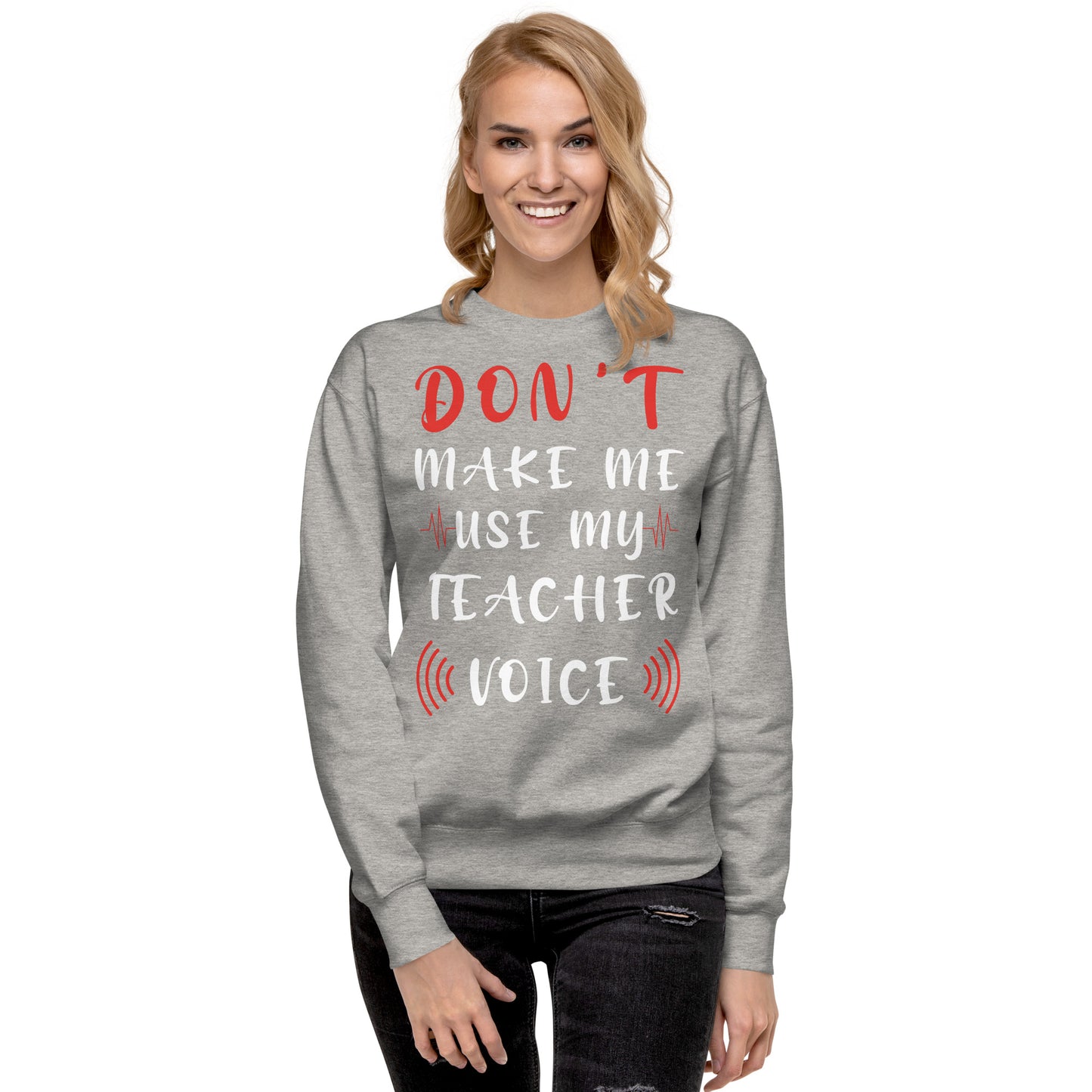 Teacher Voice Sweatshirt