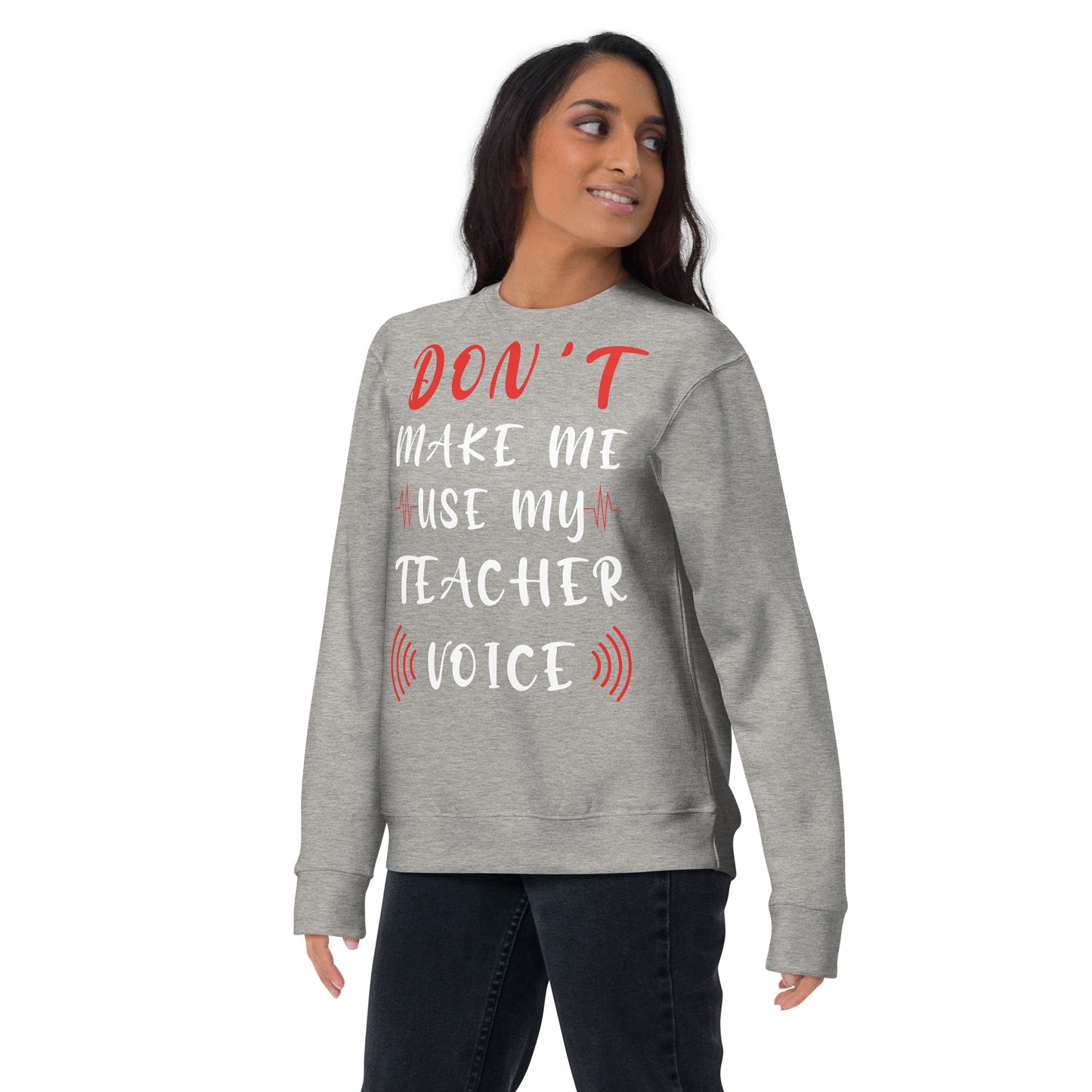 Teacher Voice Sweatshirt