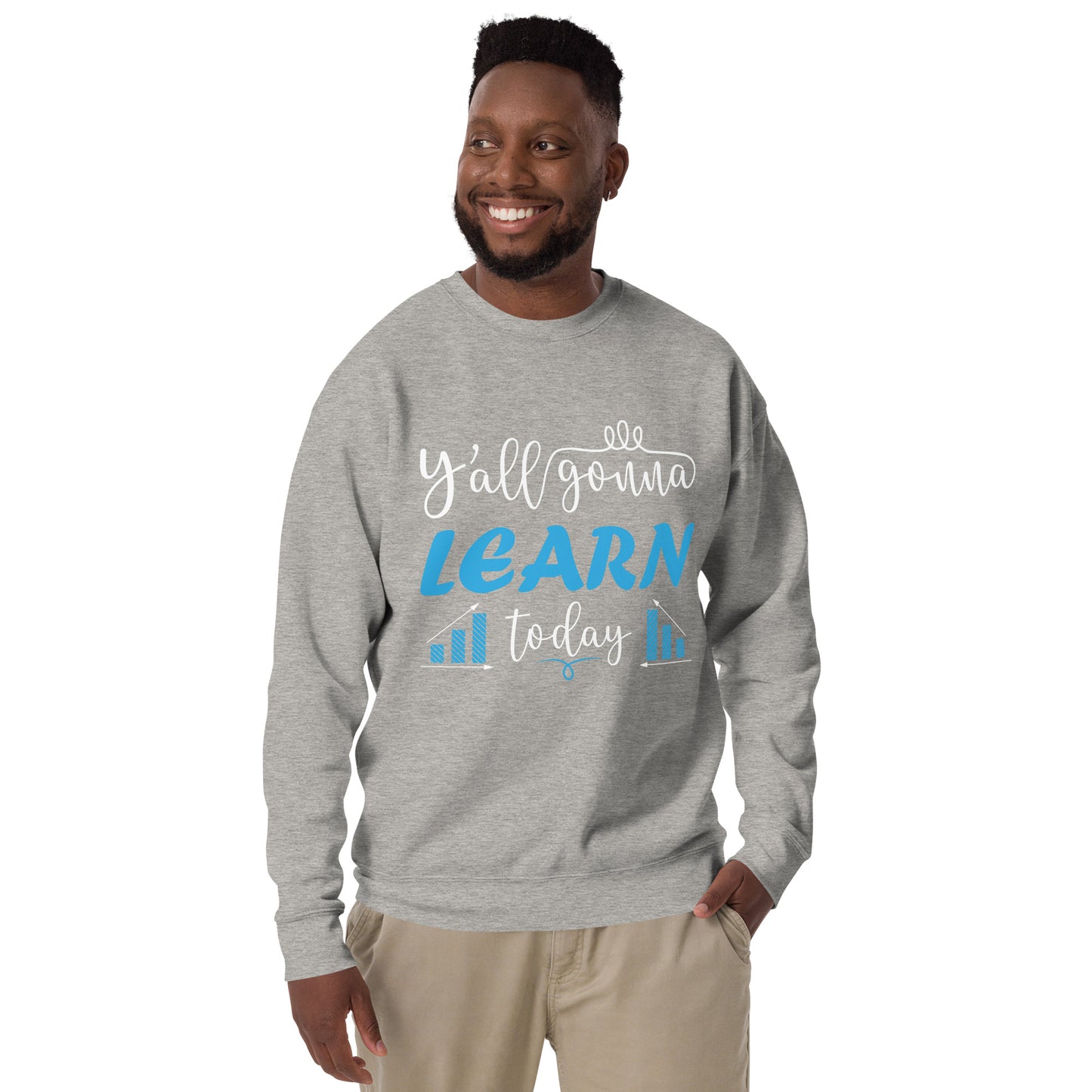 Learn Today Sweatshirt