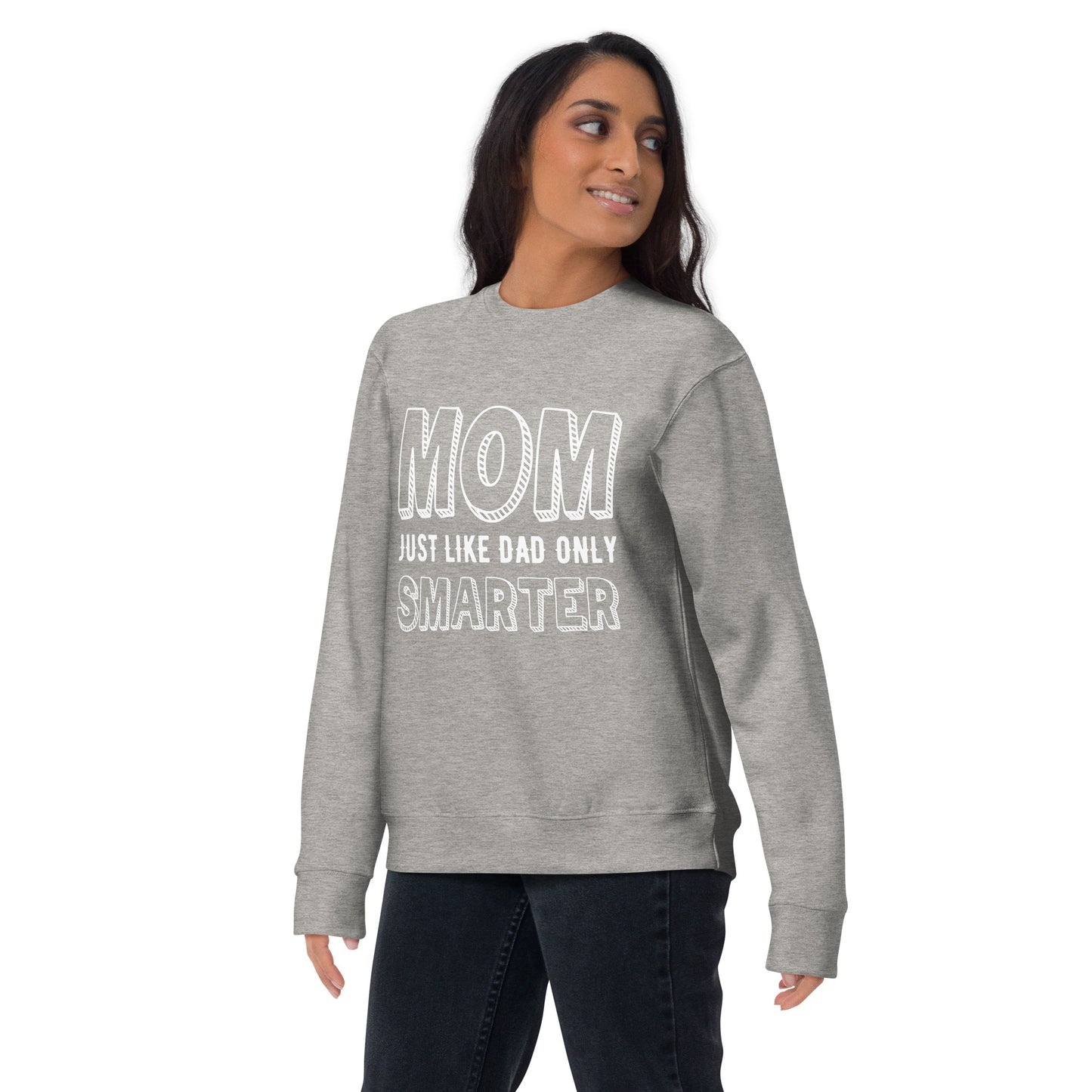 Mom's Smarter Sweatshirt