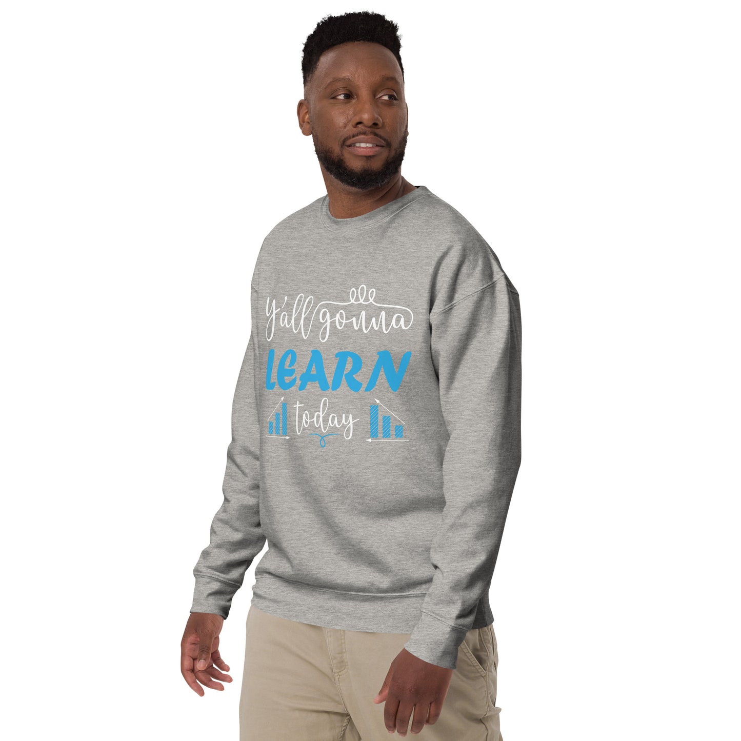 Learn Today Sweatshirt