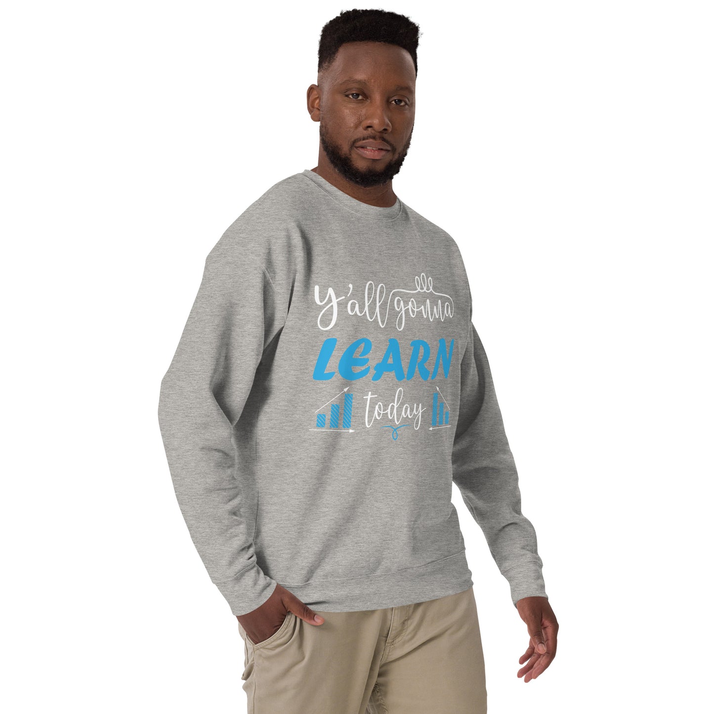 Learn Today Sweatshirt