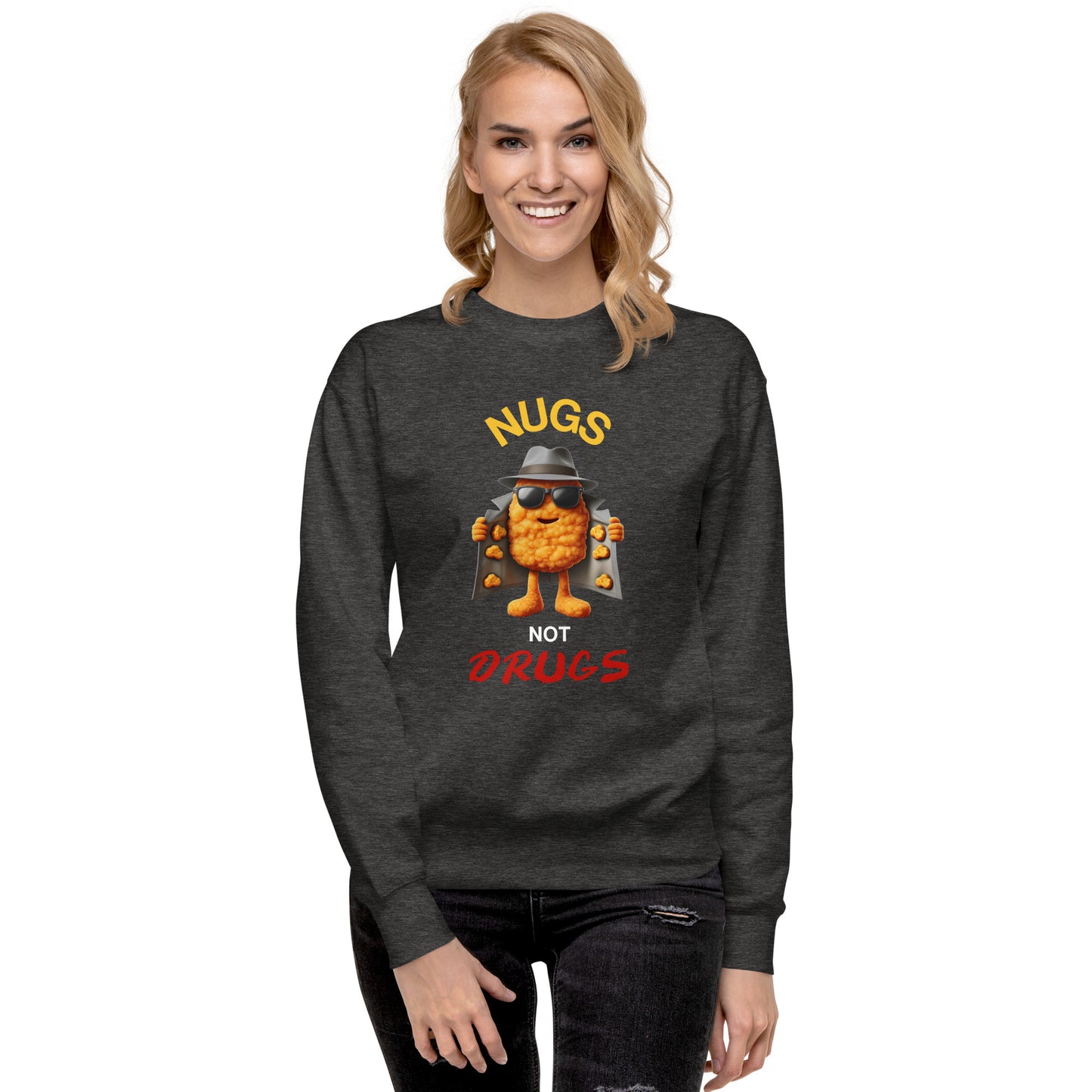 Nugs Not Drugs Sweatshirt