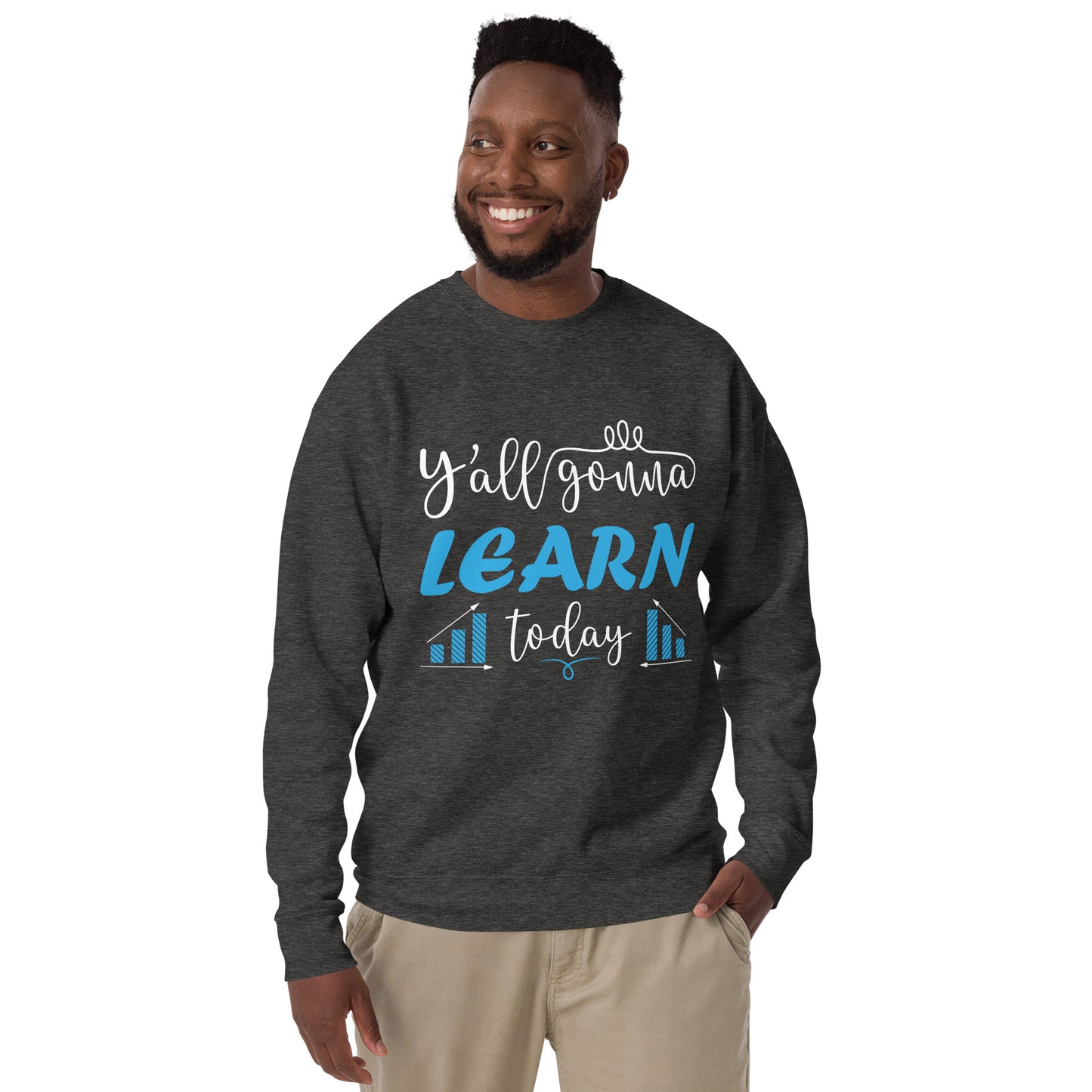 Learn Today Sweatshirt