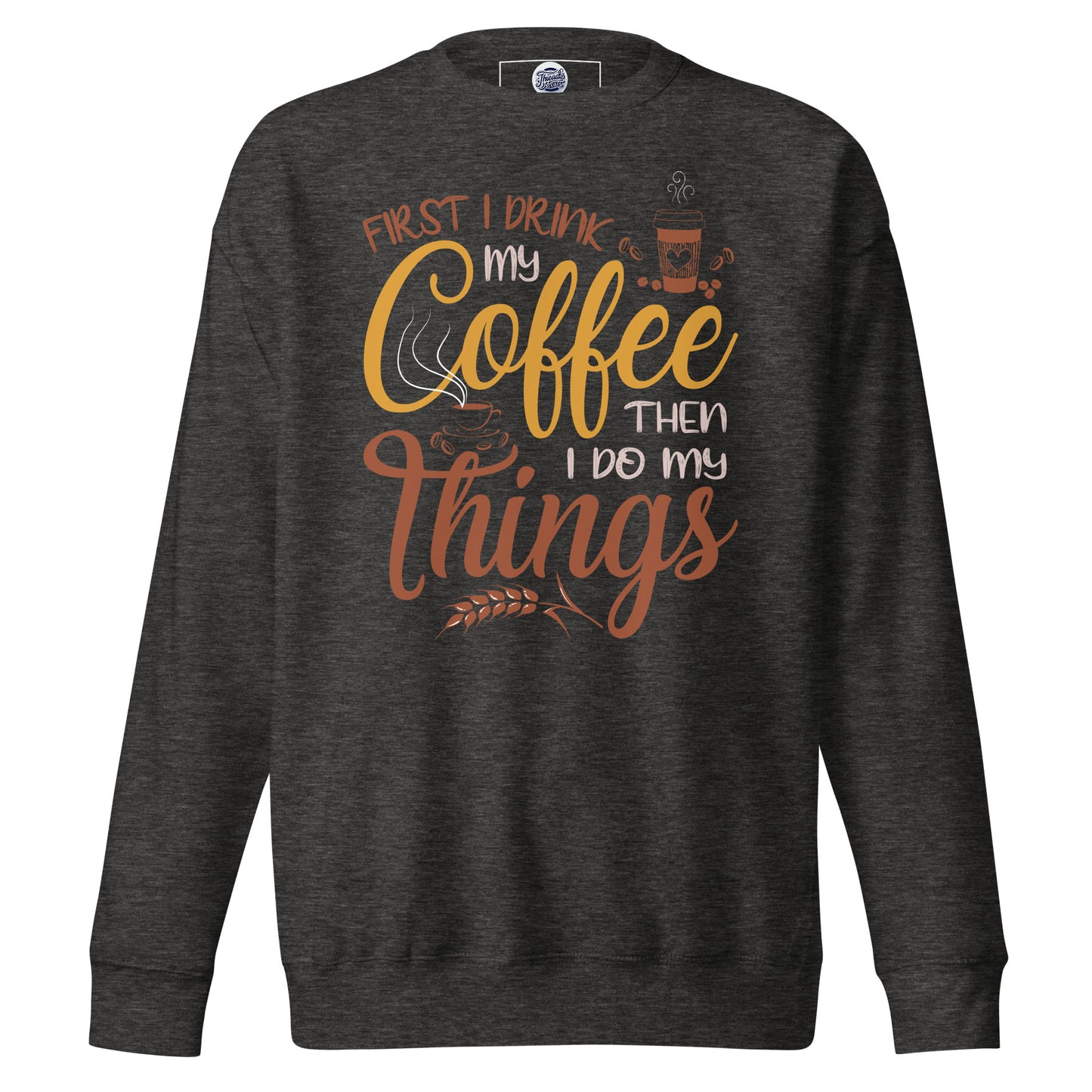 Caffeine Mantra Sweatshirt