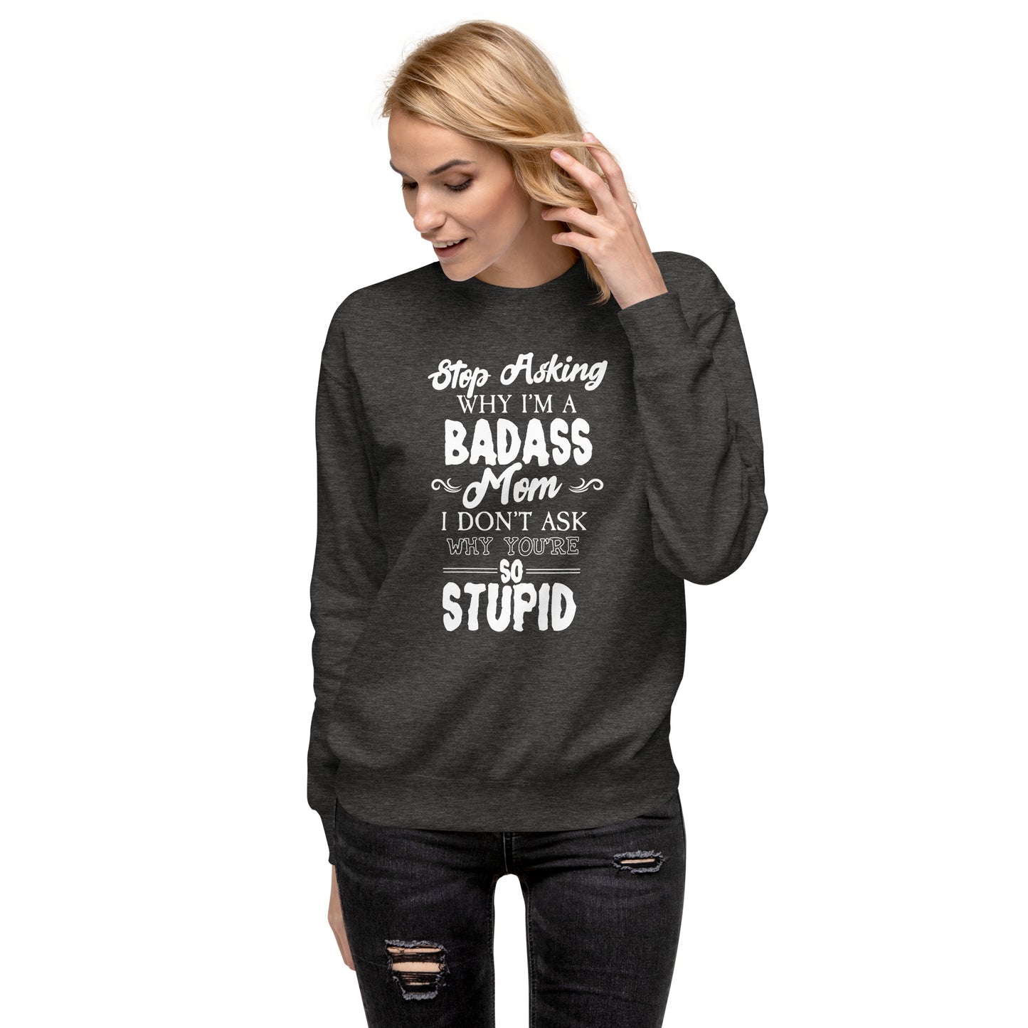 Badass Mom Sweatshirt