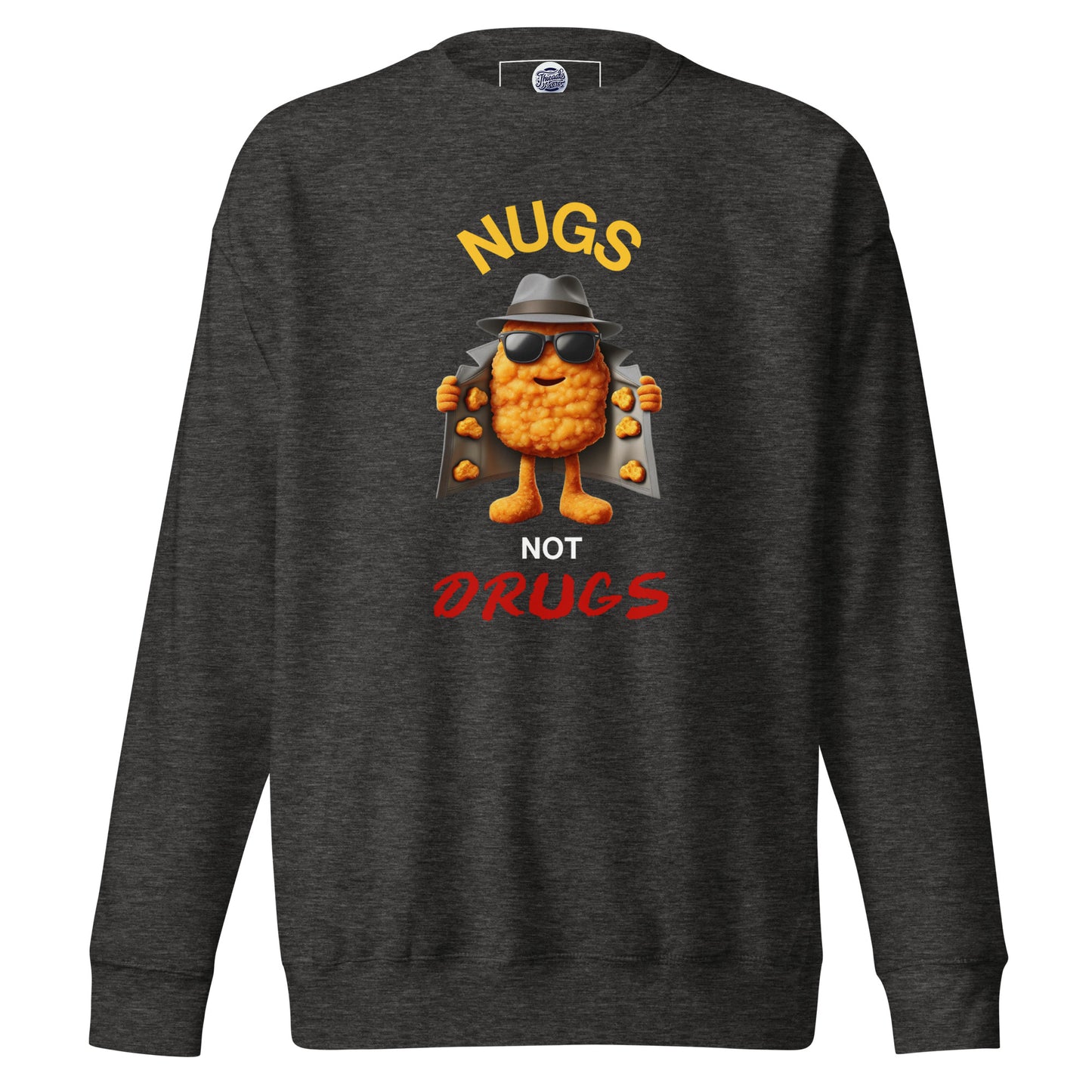 Nugs Not Drugs Sweatshirt