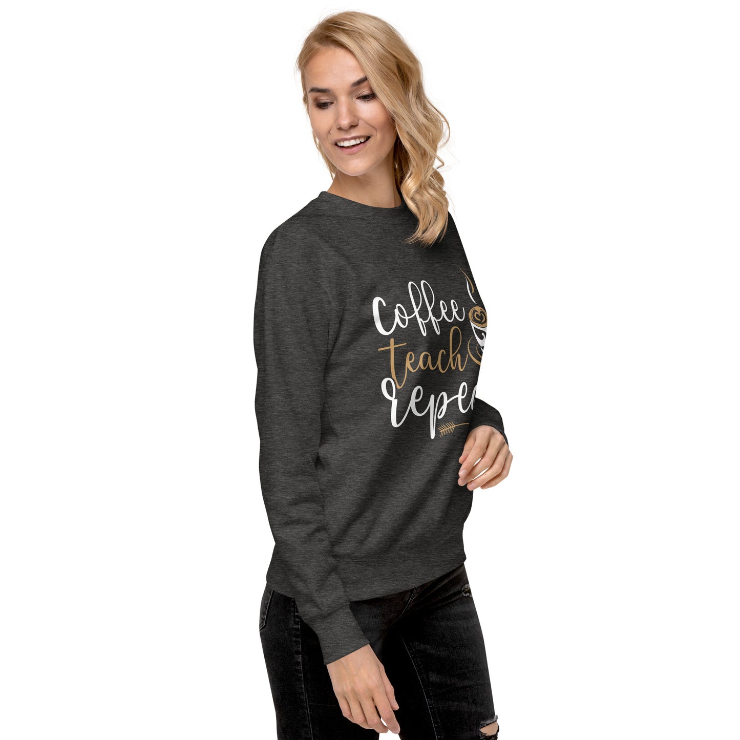 Coffee, Teach, Repeat Sweatshirt