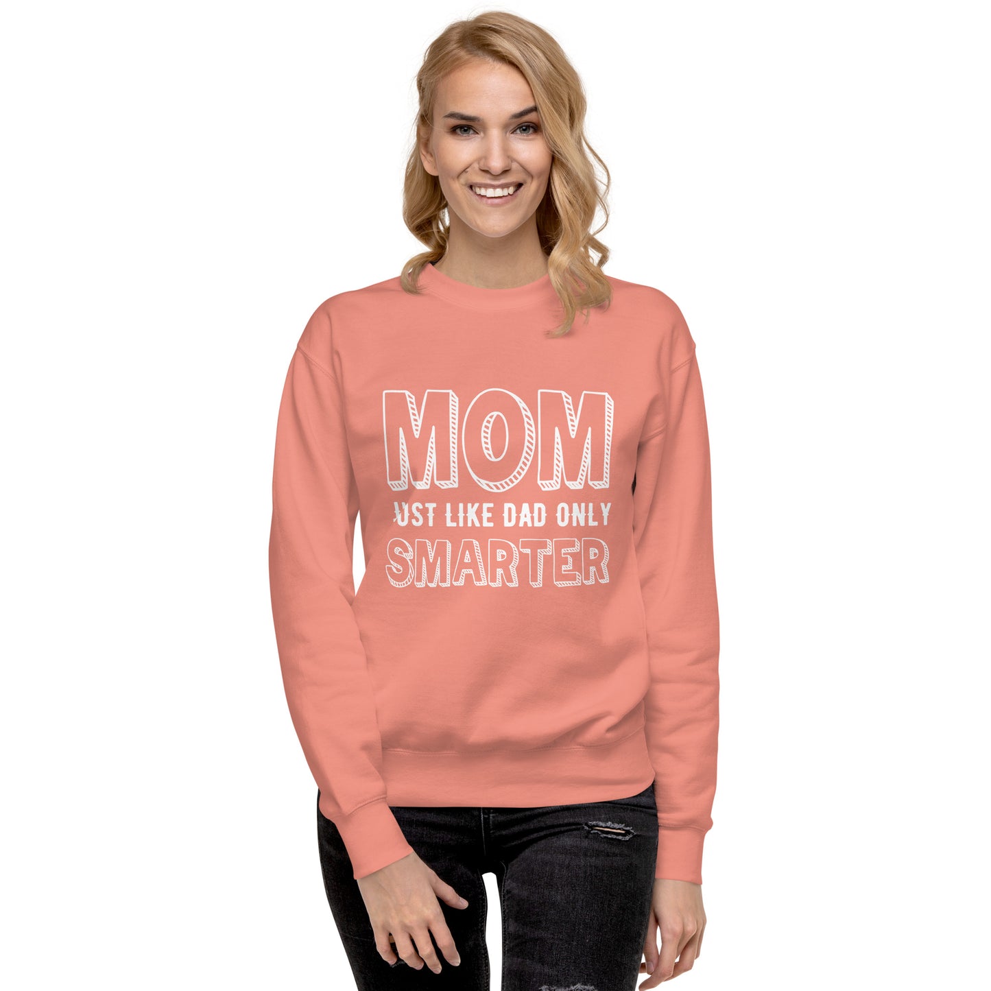 Mom's Smarter Sweatshirt