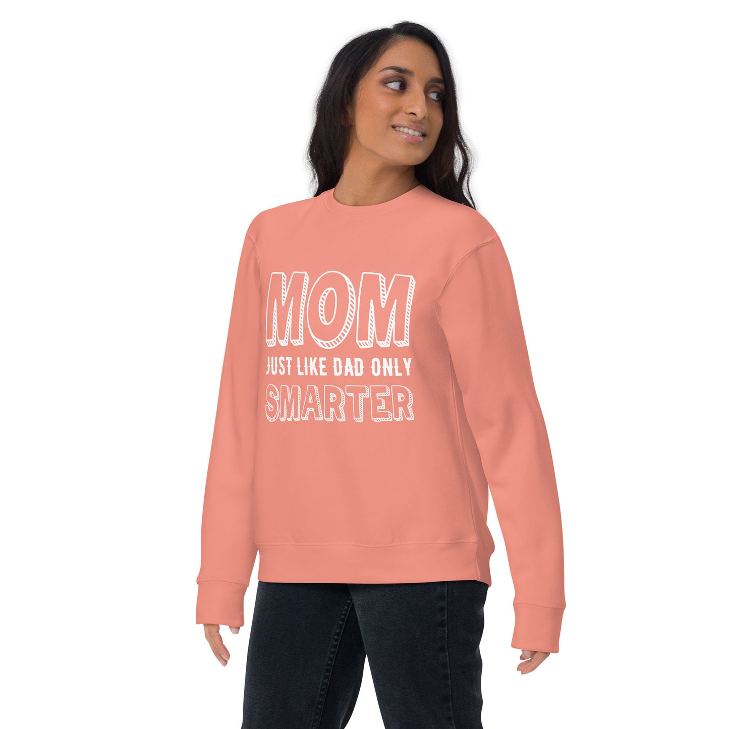 Mom's Smarter Sweatshirt