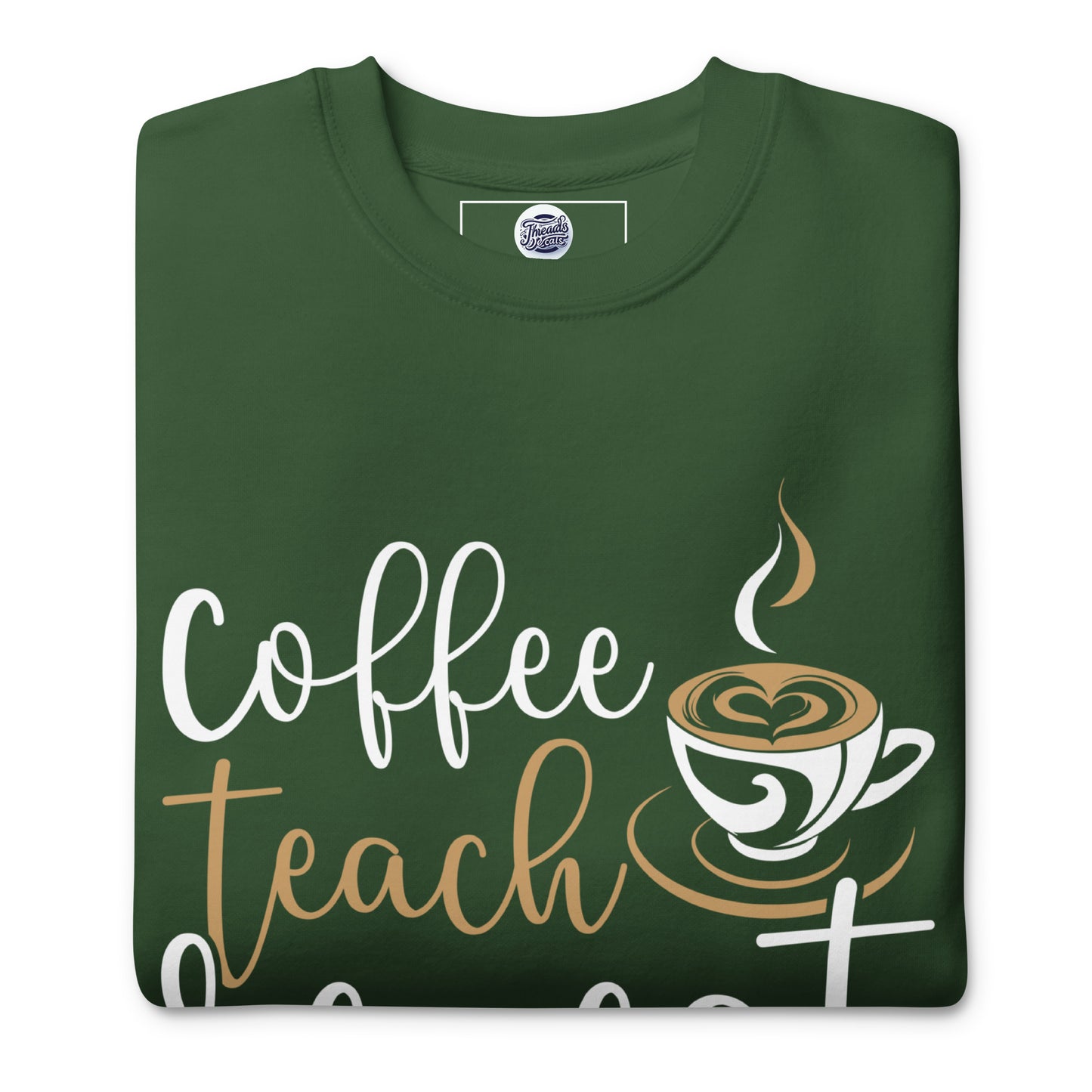 Coffee, Teach, Repeat Sweatshirt