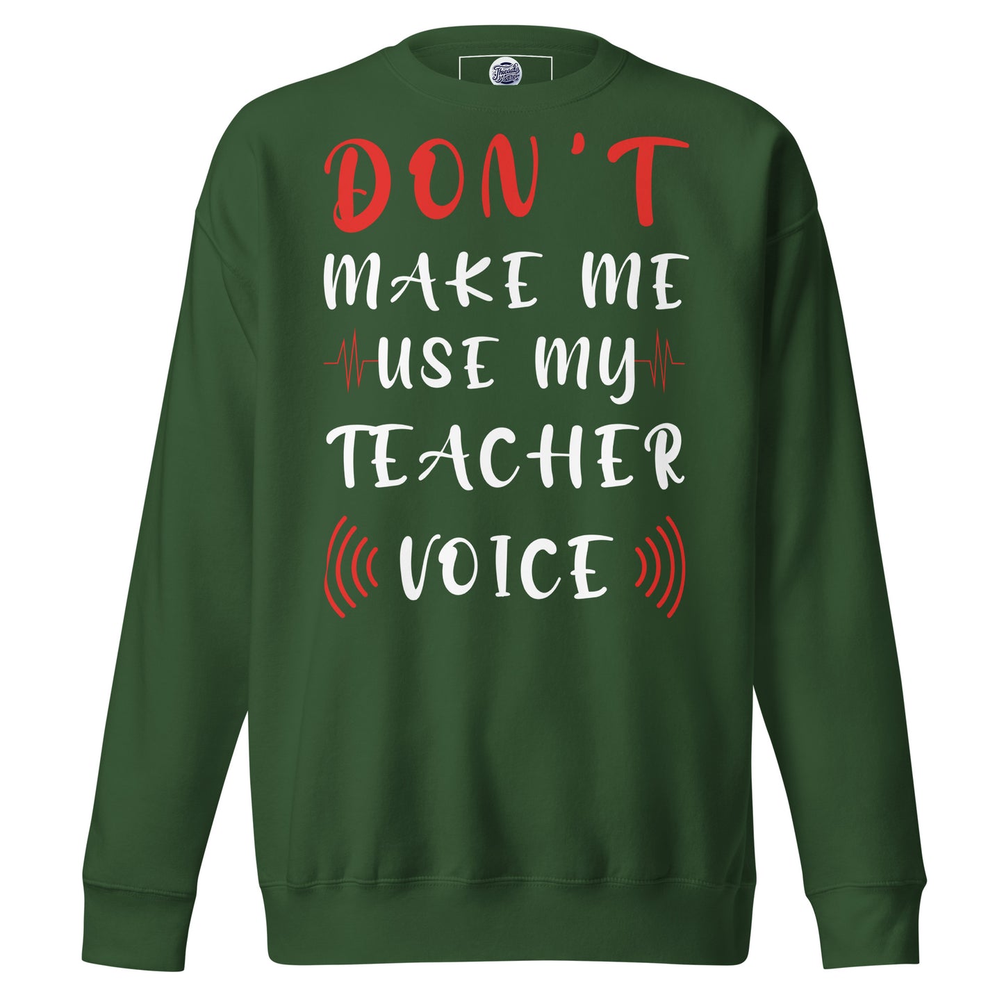 Teacher Voice Sweatshirt