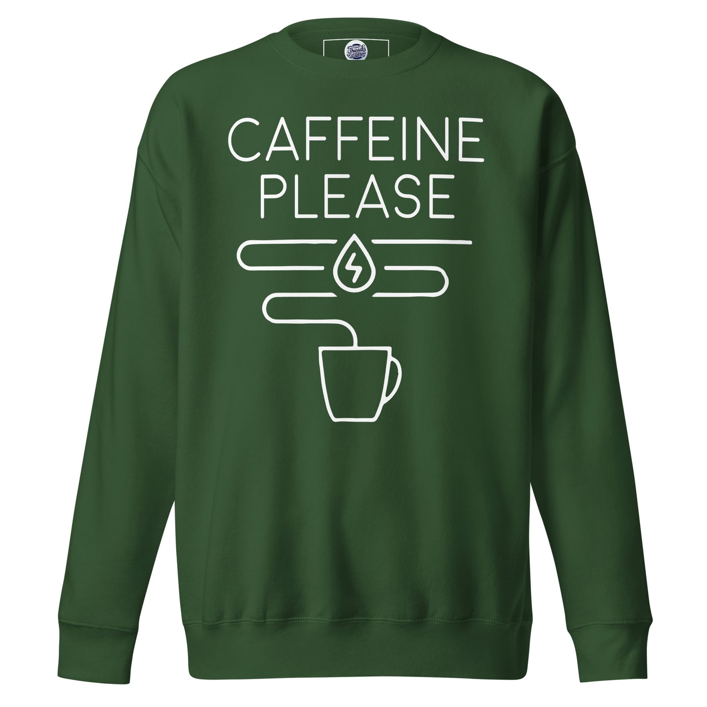 Caffeine Request Sweatshirt