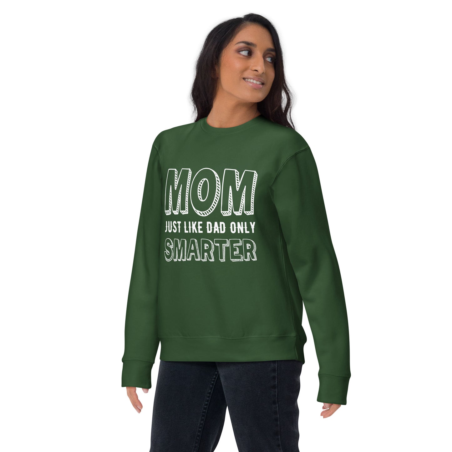 Mom's Smarter Sweatshirt